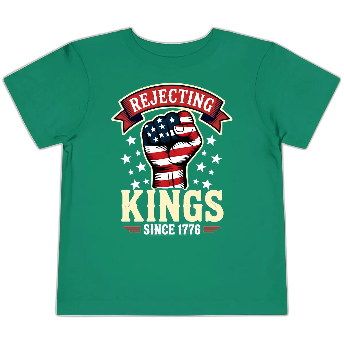 Rejecting Kings Since 1776 American Fist Toddler T-Shirt in Kelly