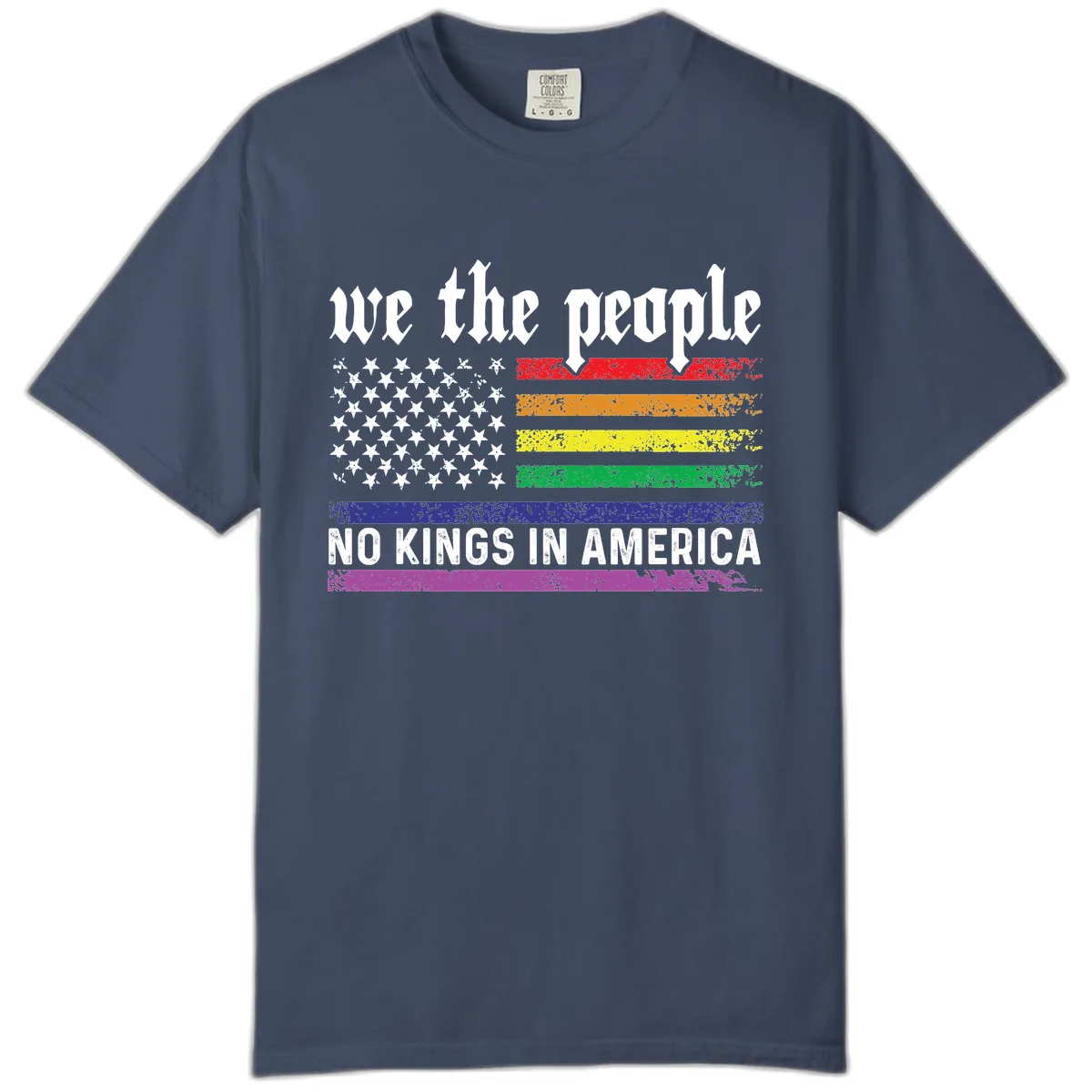 We The People No Kings Rainbow Flag Comfort Color in Midnight