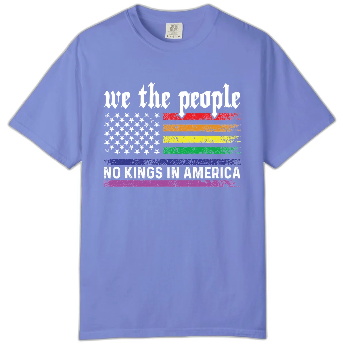 We The People No Kings Rainbow Flag Comfort Color in Flo Blue
