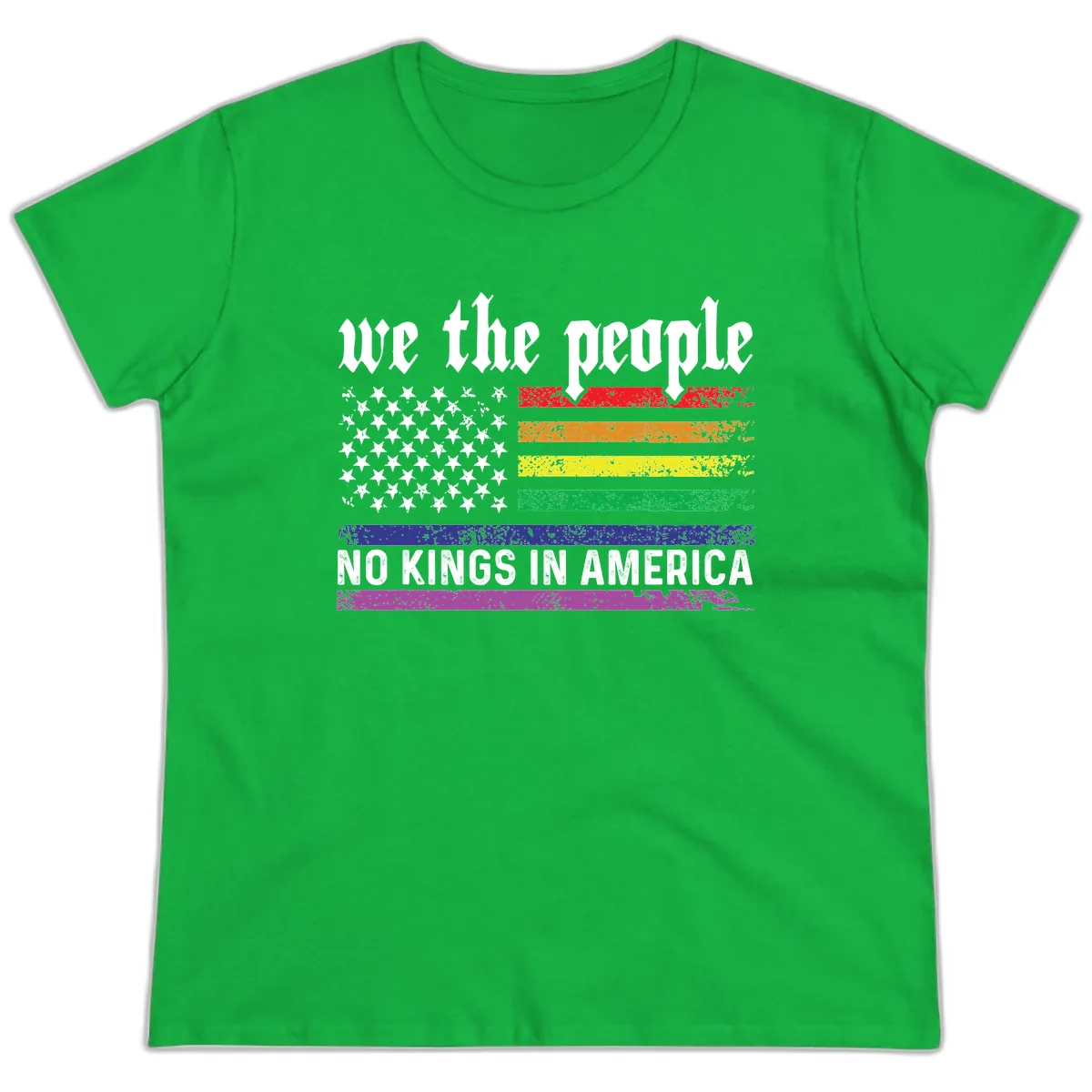 We The People No Kings Rainbow Flag Ladies Tee in Irish Green