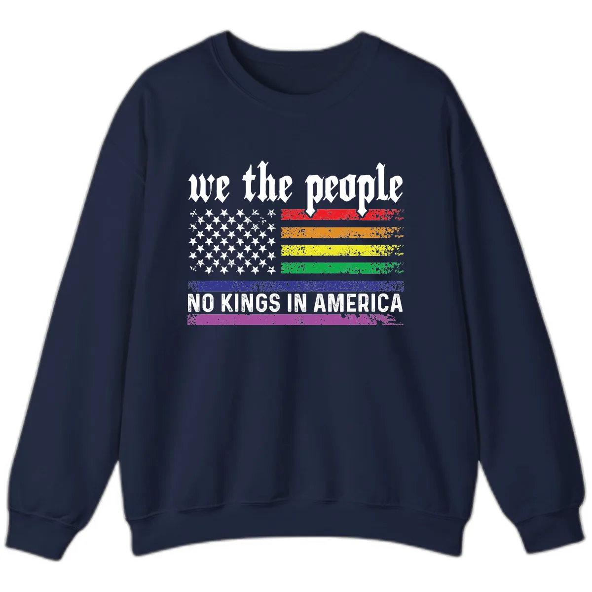 We The People No Kings Rainbow Flag Sweatshirt in Navy