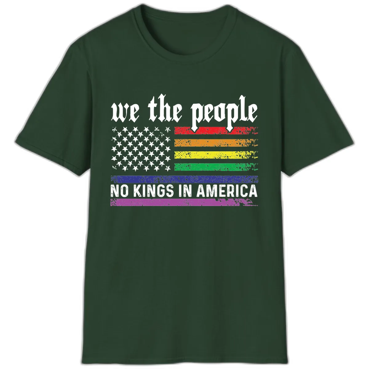 We The People No Kings Rainbow Flag T-Shirt in Forest Green