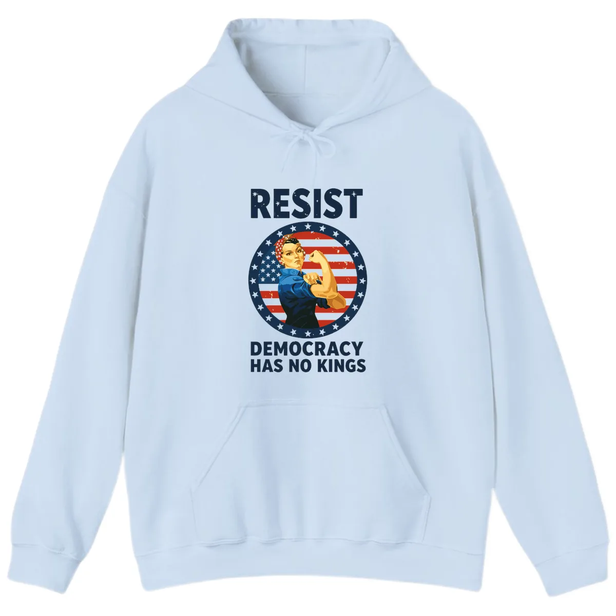 Resist Democracy Has No Kings Rosie Design Hoodie in Light Blue