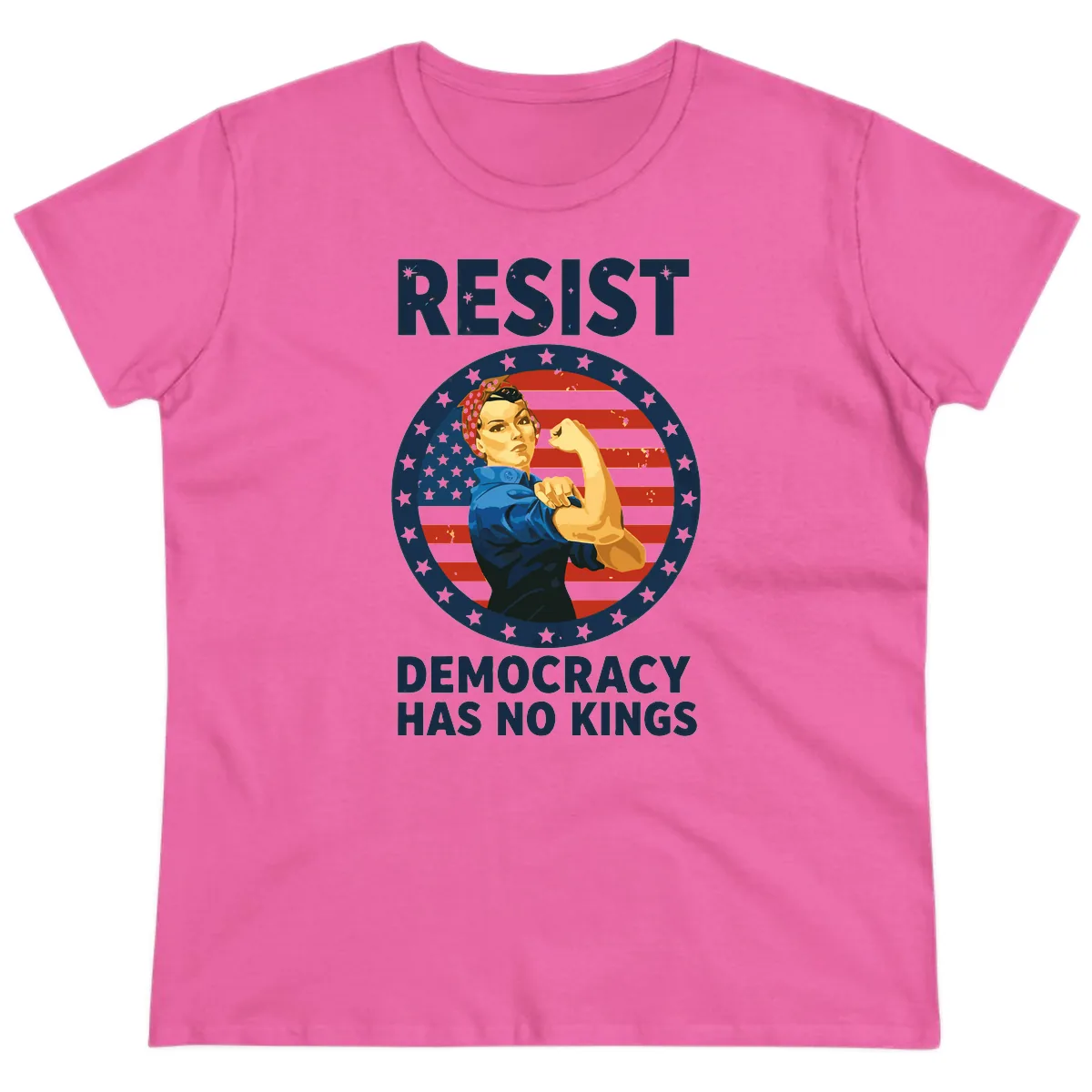 Resist Democracy Has No Kings Rosie Design Ladies Tee in Azalea