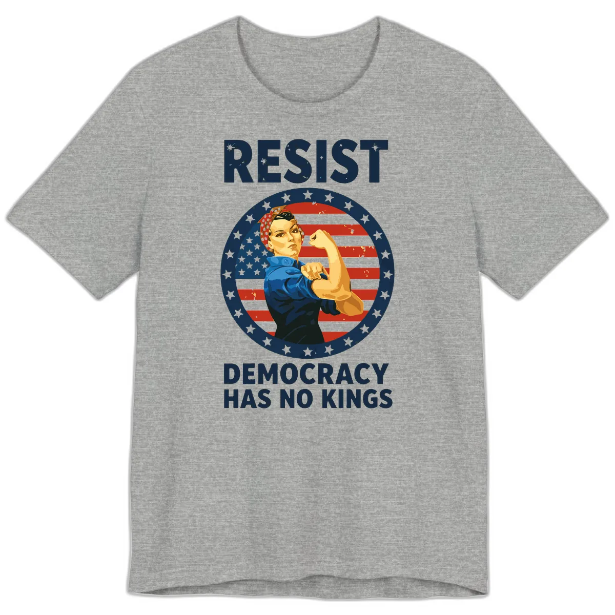 Resist Democracy Has No Kings Rosie Design Premium T-Shirt in Athletic Heather