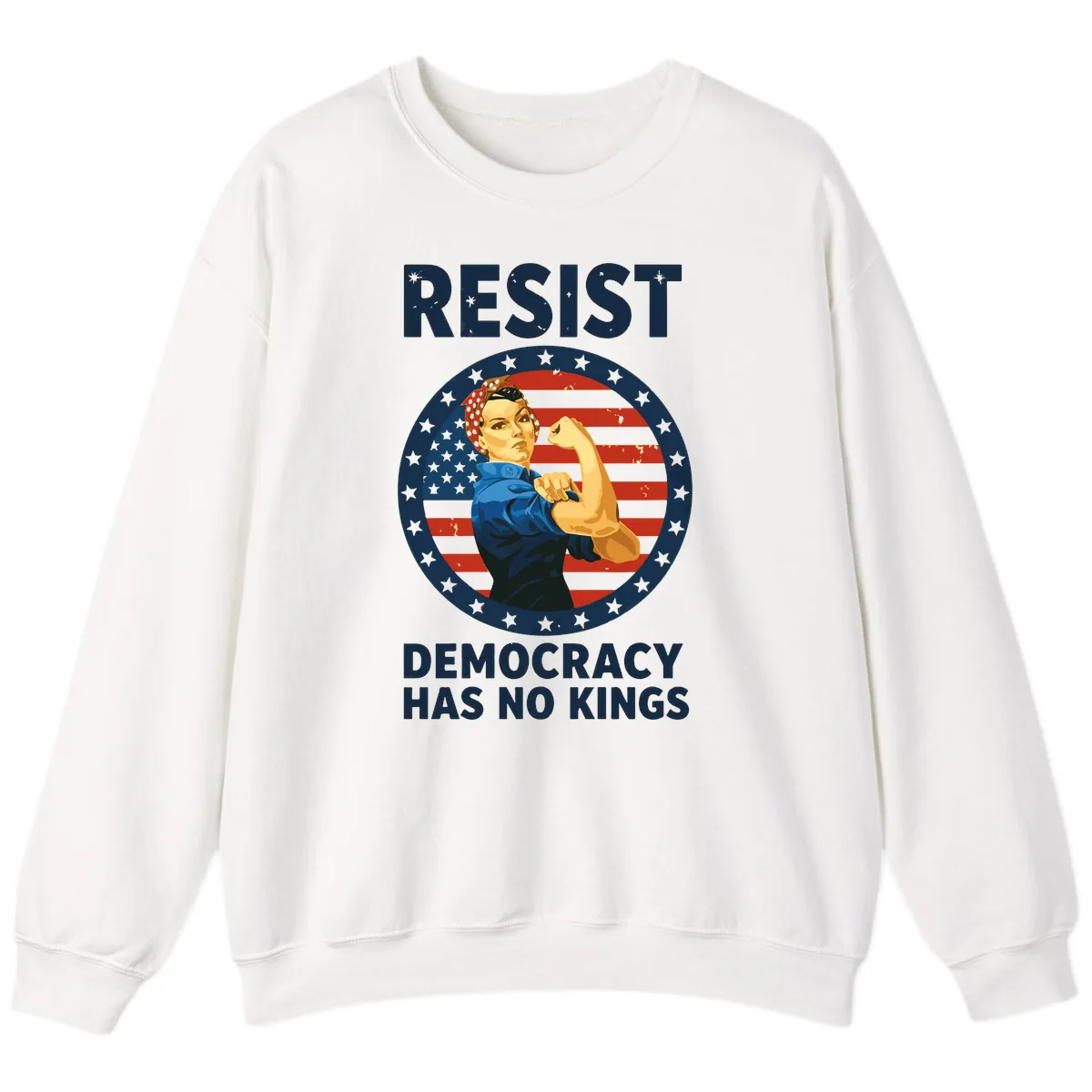 Resist Democracy Has No Kings Rosie Design Sweatshirt in White