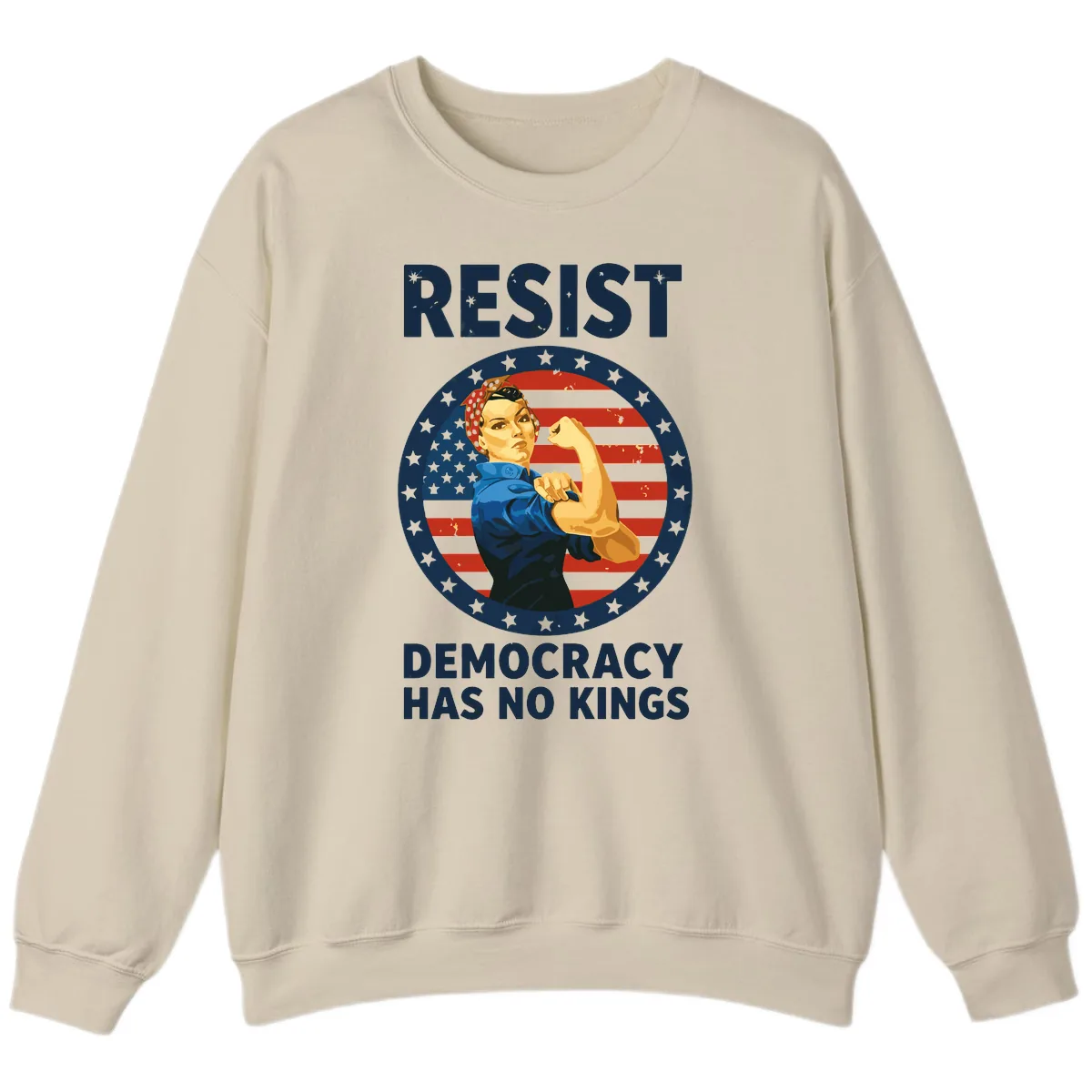 Resist Democracy Has No Kings Rosie Design Sweatshirt in Sand