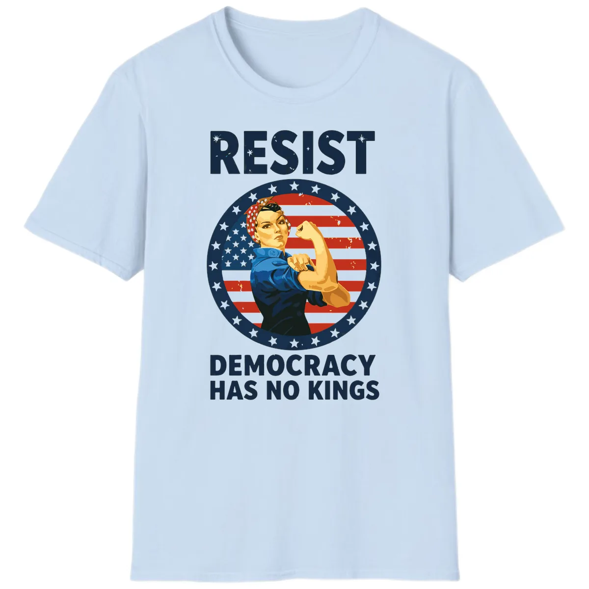 Resist Democracy Has No Kings Rosie Design T-Shirt in Light Blue
