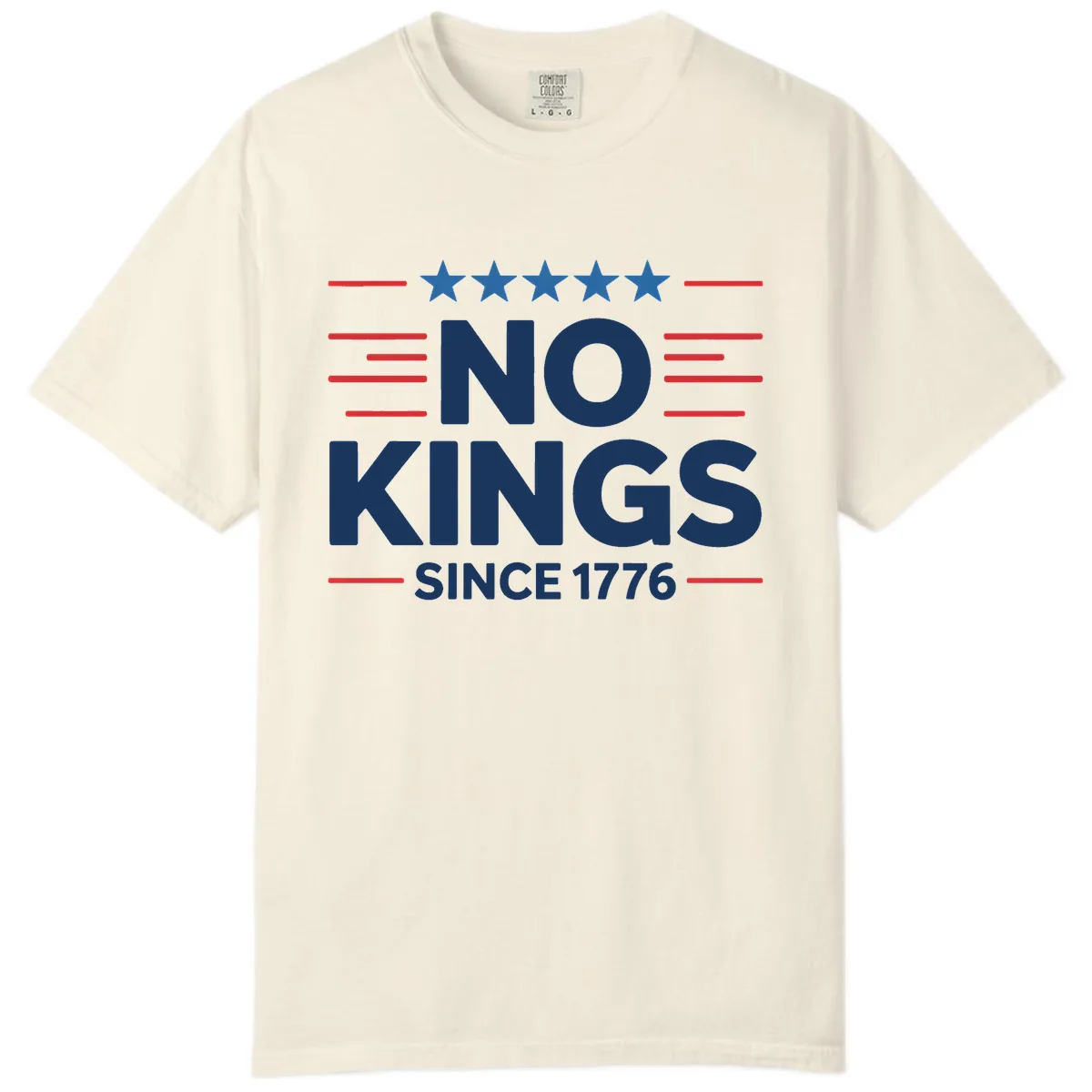 No Kings Since 1776 Patriotic Stars and Stripes Comfort Color in Ivory