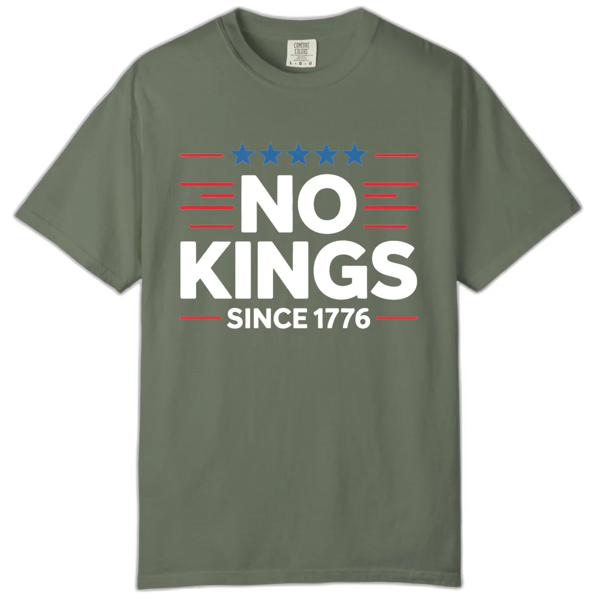 No Kings Since 1776 Patriotic Stars and Stripes Comfort Color in Moss