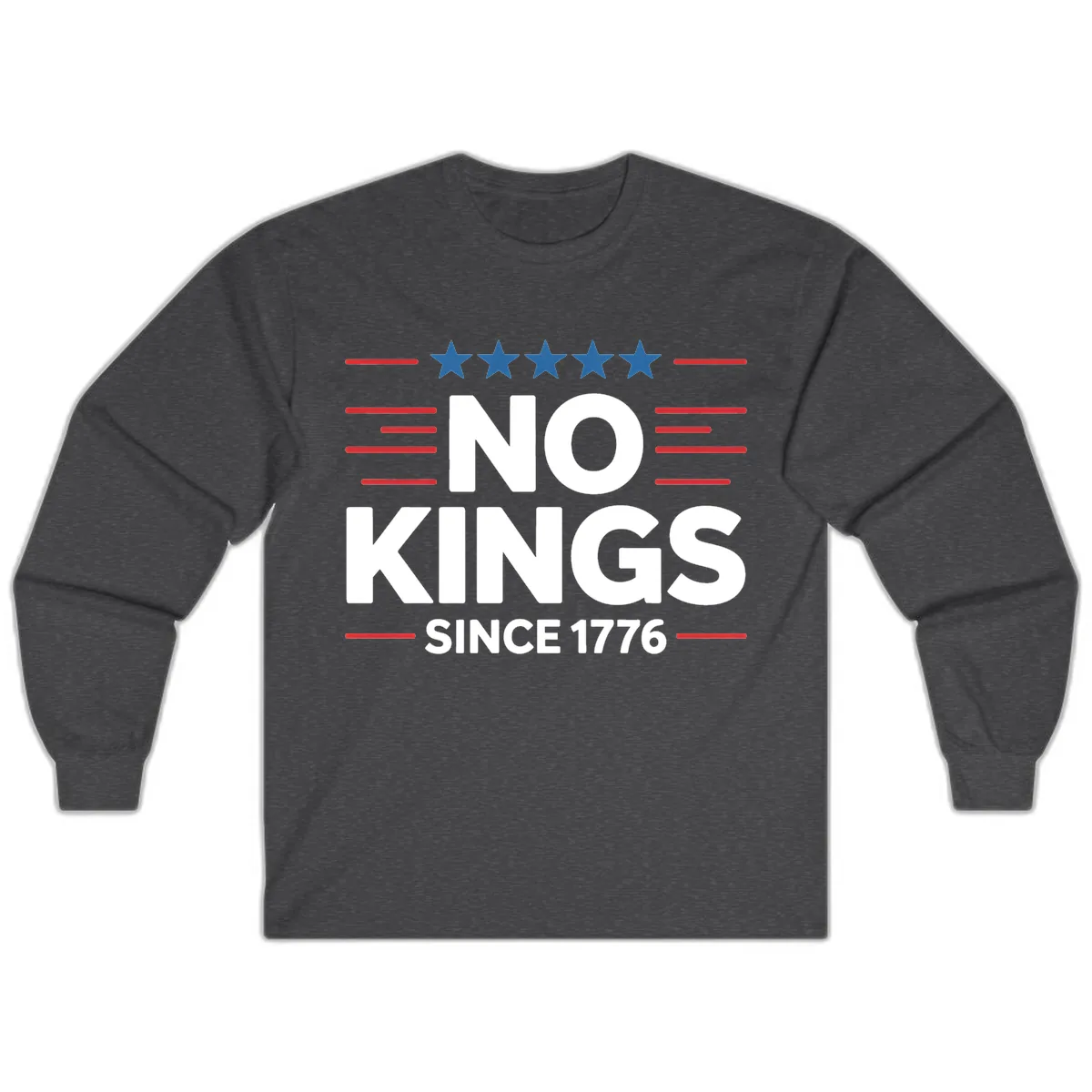 No Kings Since 1776 Patriotic Stars and Stripes Long Sleeve in Dark Heather