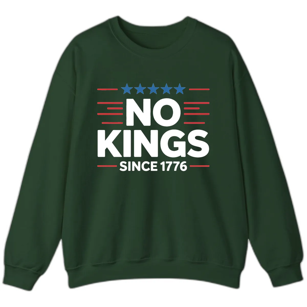 No Kings Since 1776 Patriotic Stars and Stripes Sweatshirt in Forest Green