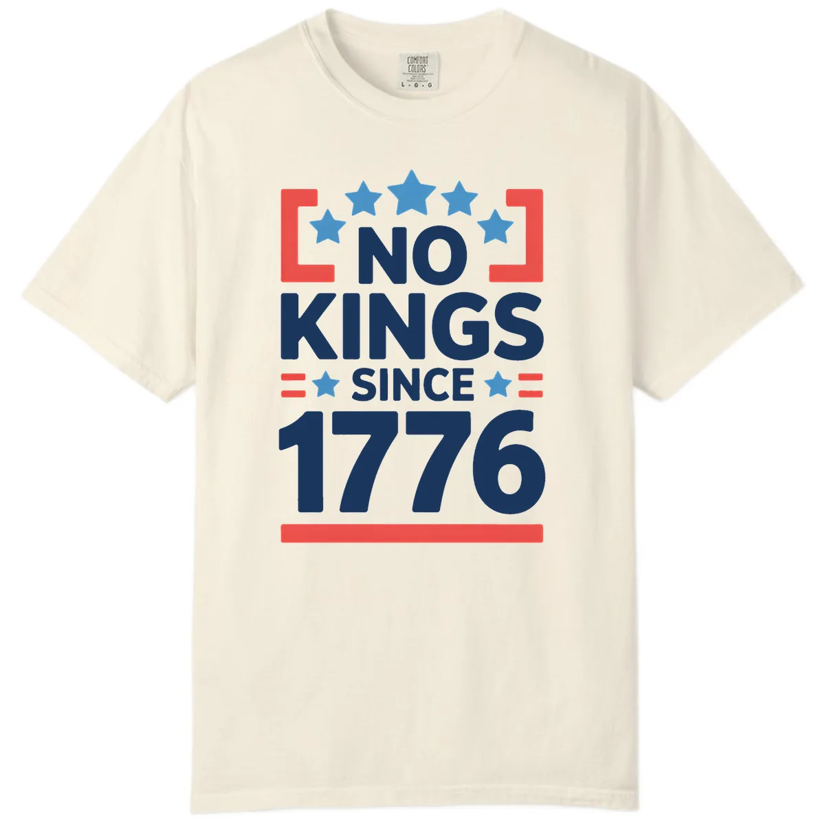 No Kings Since 1776 Patriotic Stars Design Comfort Color in Ivory