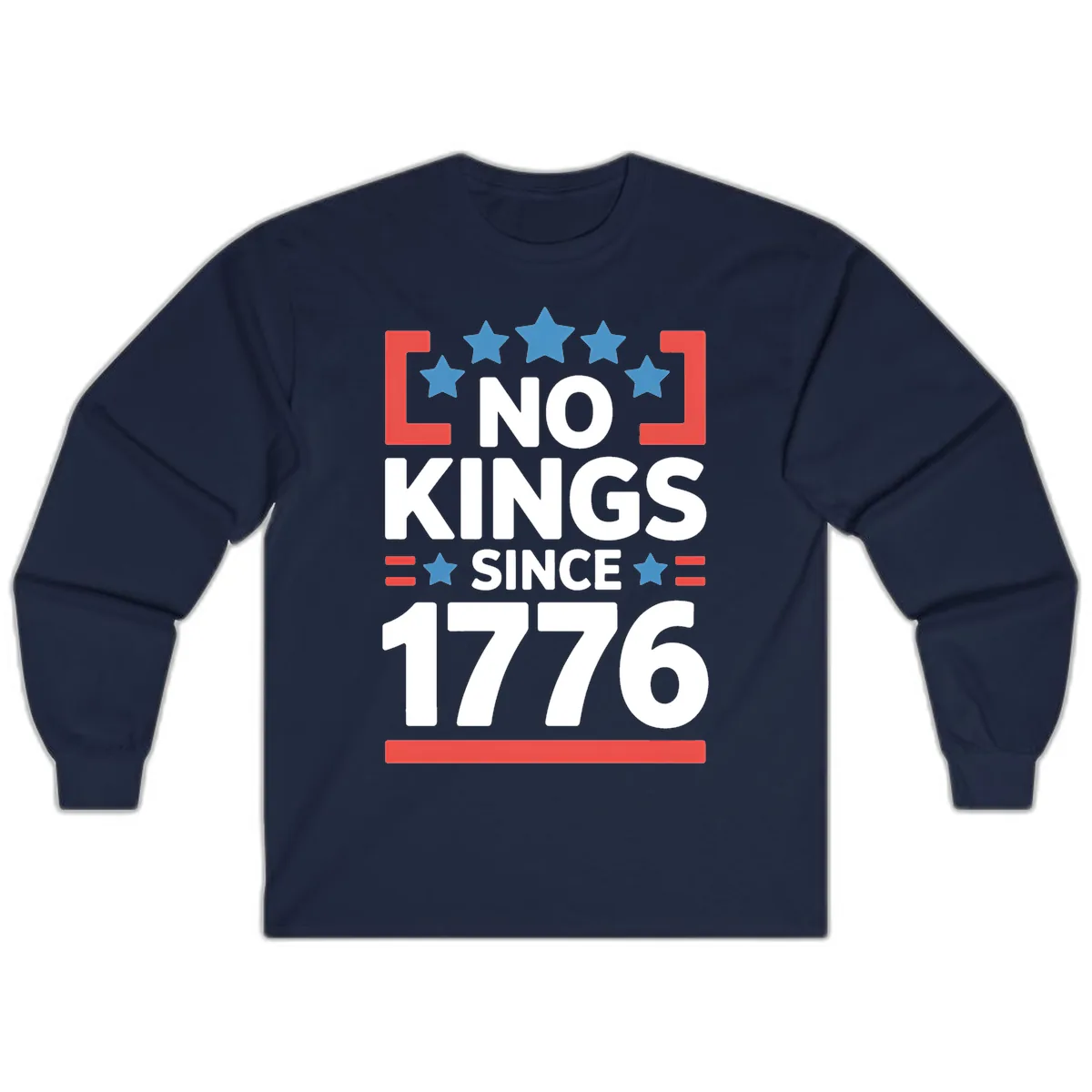 No Kings Since 1776 Patriotic Stars Design Long Sleeve in Navy