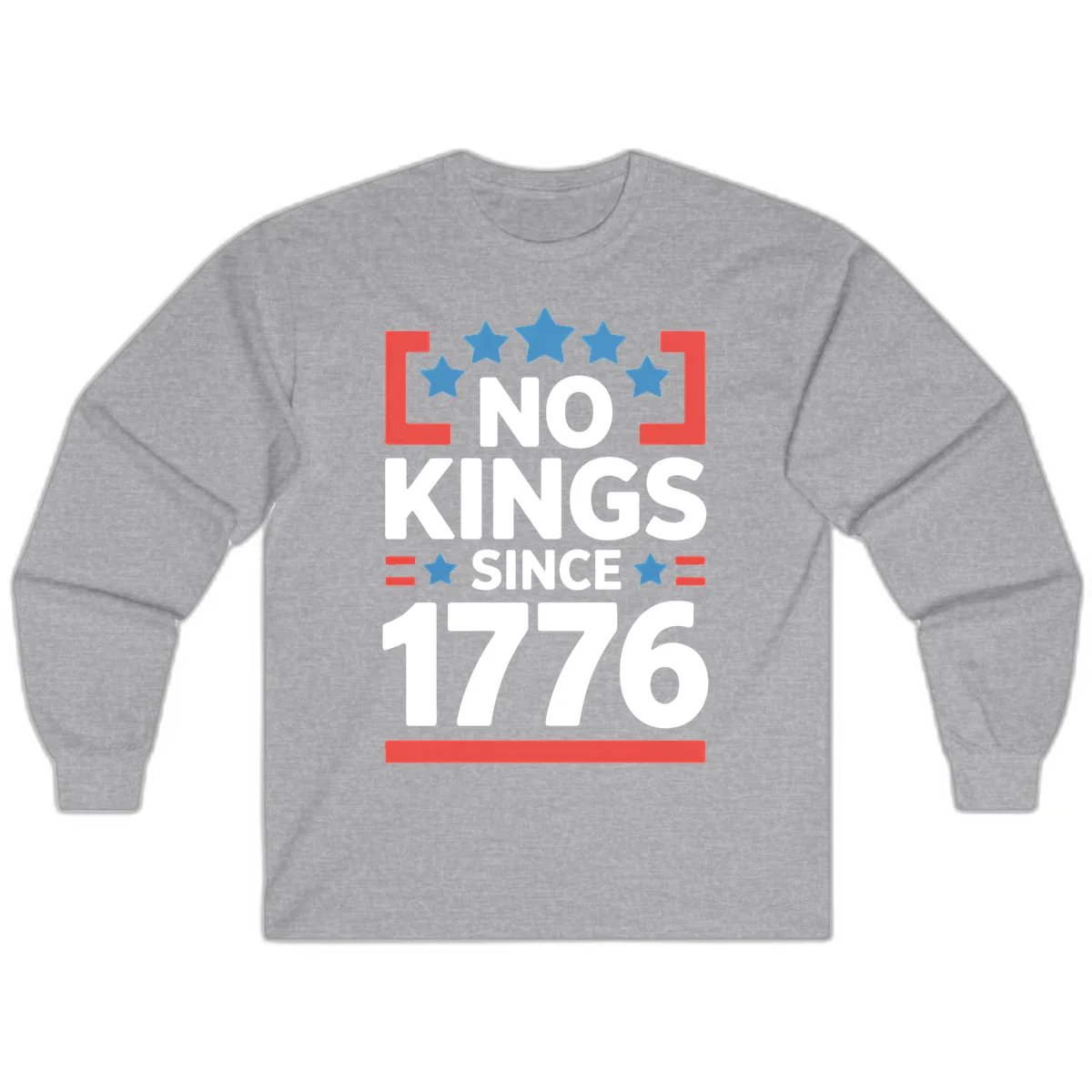No Kings Since 1776 Patriotic Stars Design Long Sleeve in Sport Grey