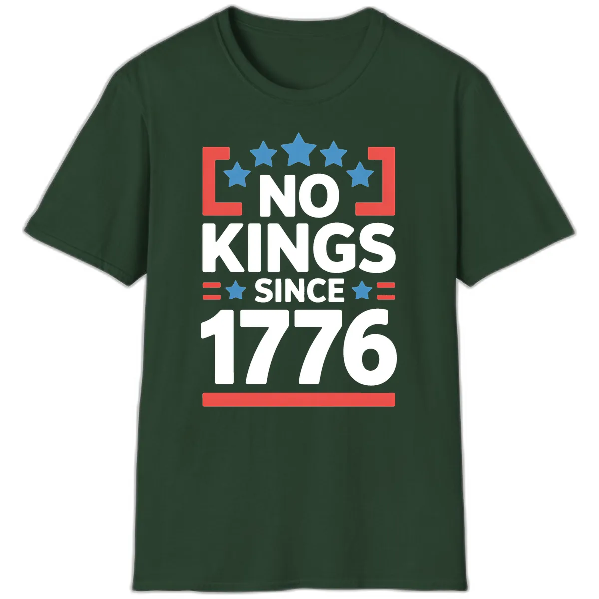 No Kings Since 1776 Patriotic Stars Design T-Shirt in Forest Green