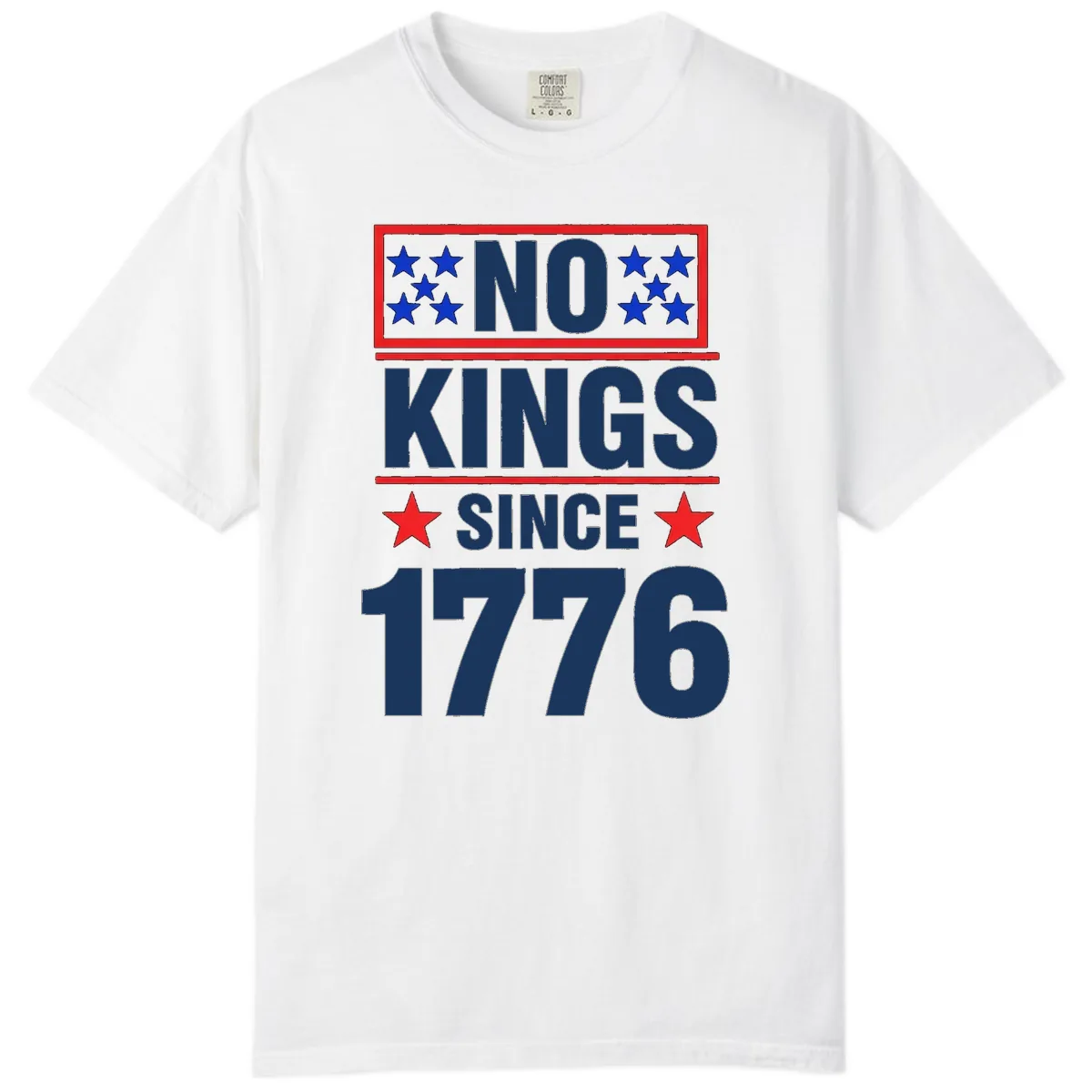 No Kings Since 1776 Patriotic Independence Comfort Color in White