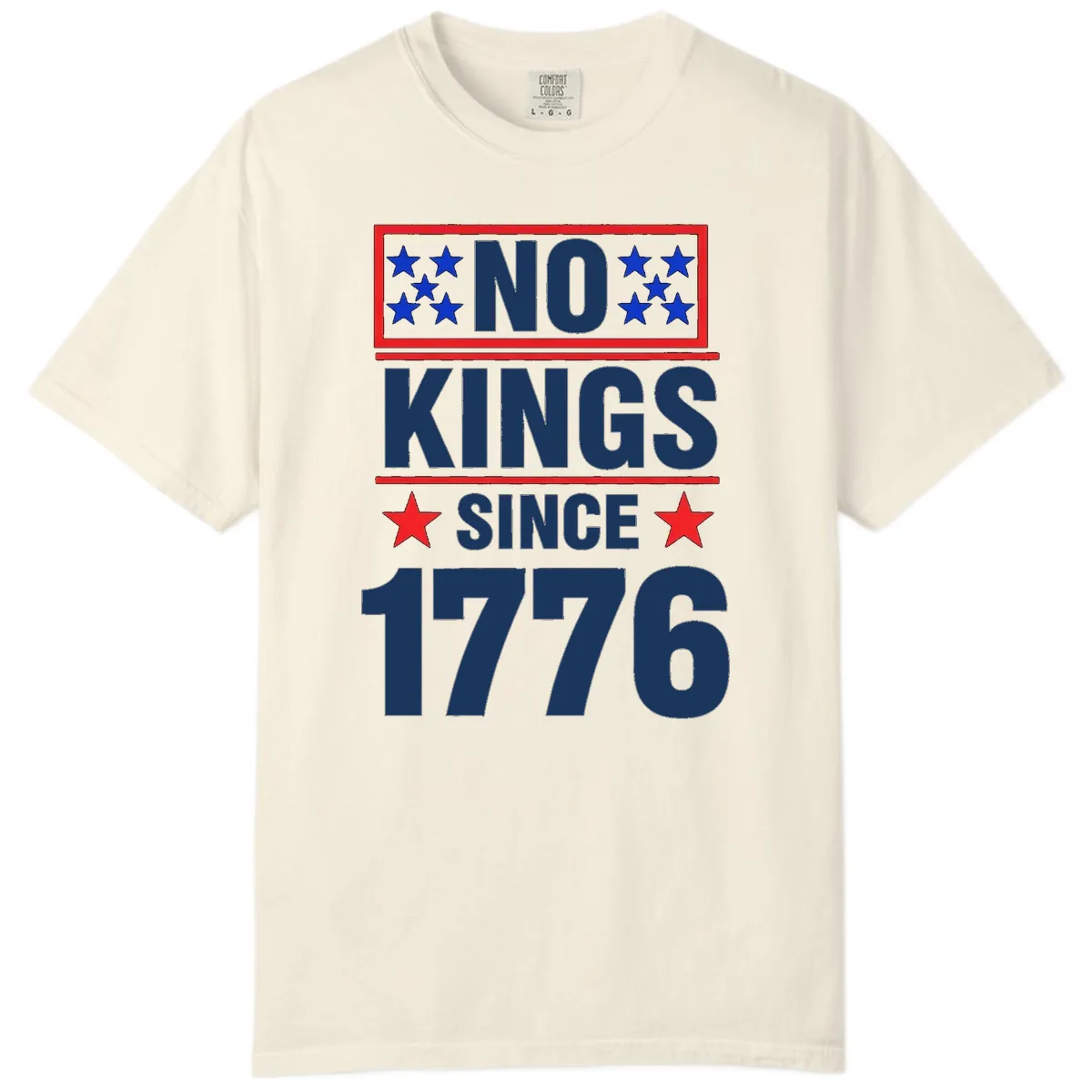 No Kings Since 1776 Patriotic Independence Comfort Color in Ivory