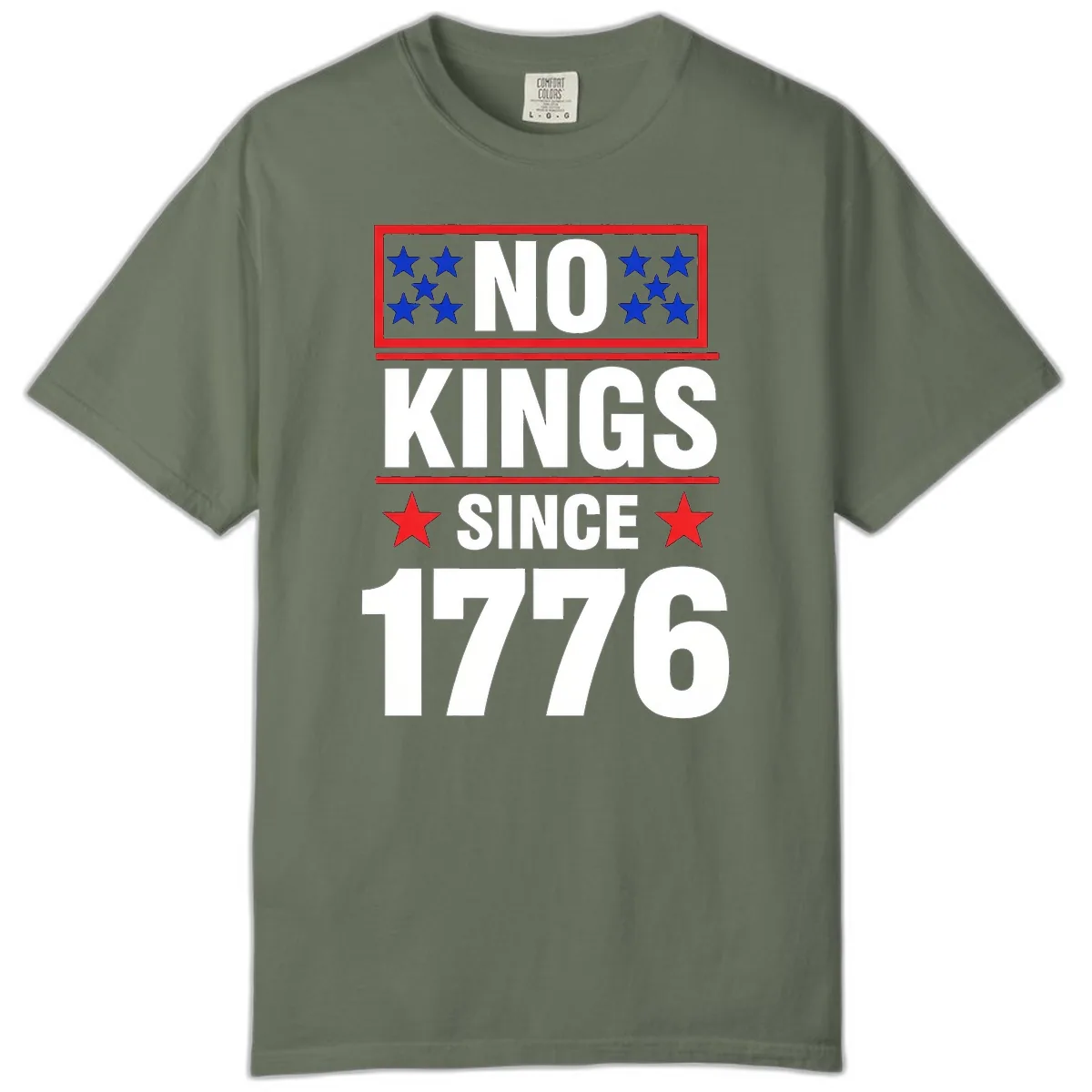 No Kings Since 1776 Patriotic Independence Comfort Color in Moss