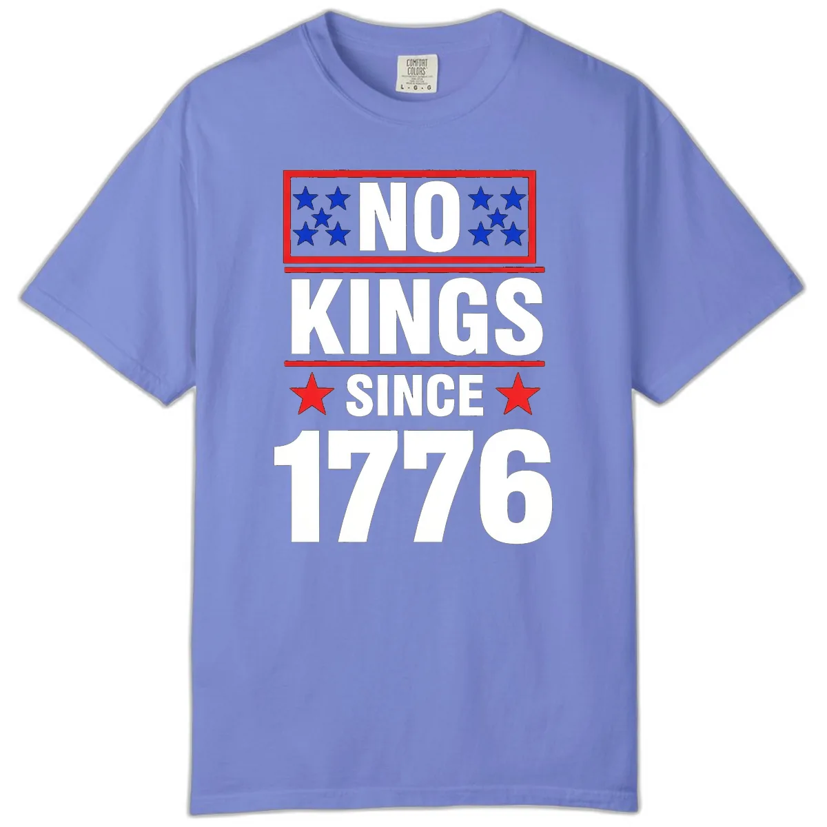 No Kings Since 1776 Patriotic Independence Comfort Color in Flo Blue