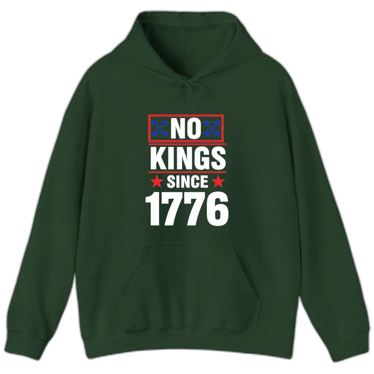 No Kings Since 1776 Patriotic Independence Hoodie in Forest Green