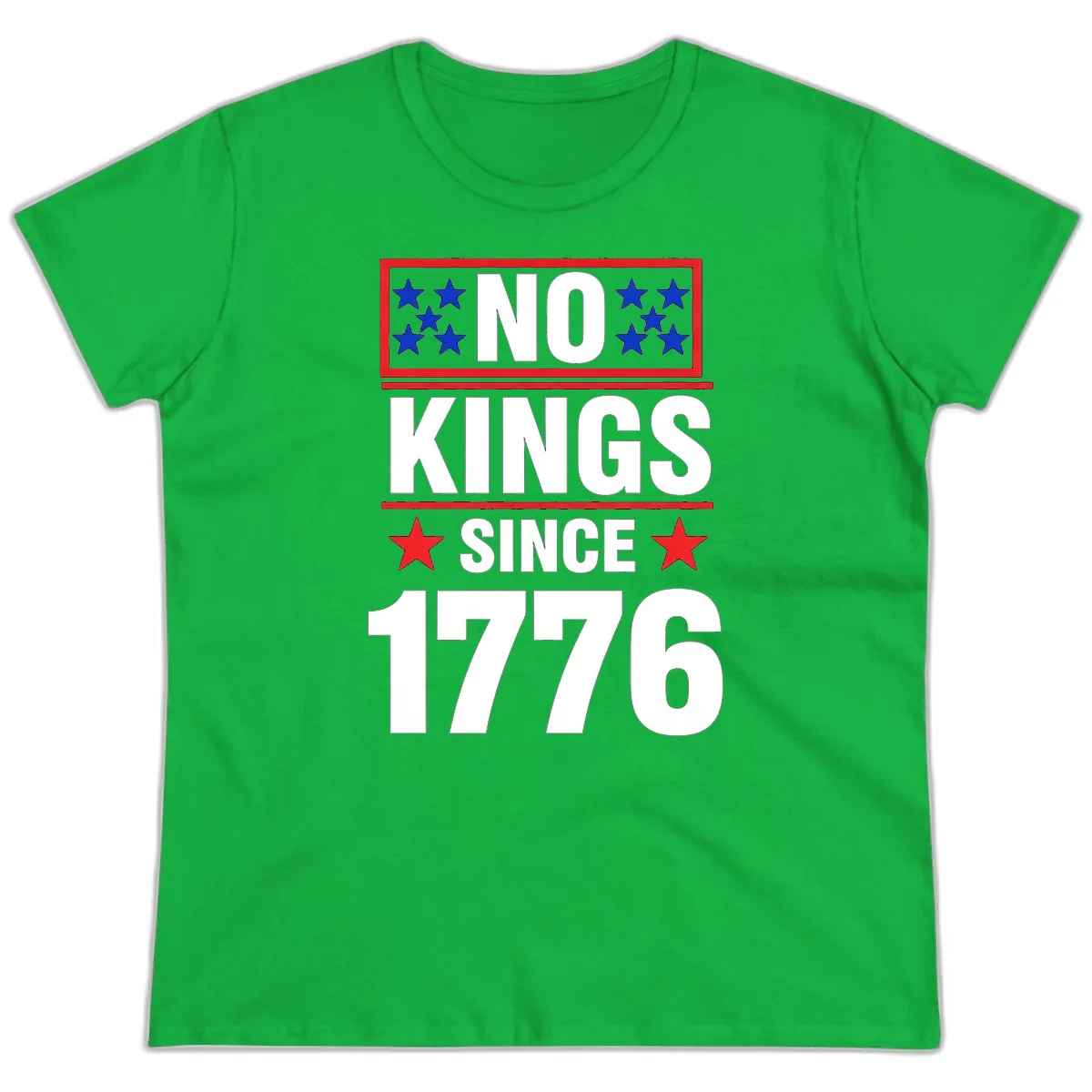 No Kings Since 1776 Patriotic Independence Ladies Tee in Irish Green