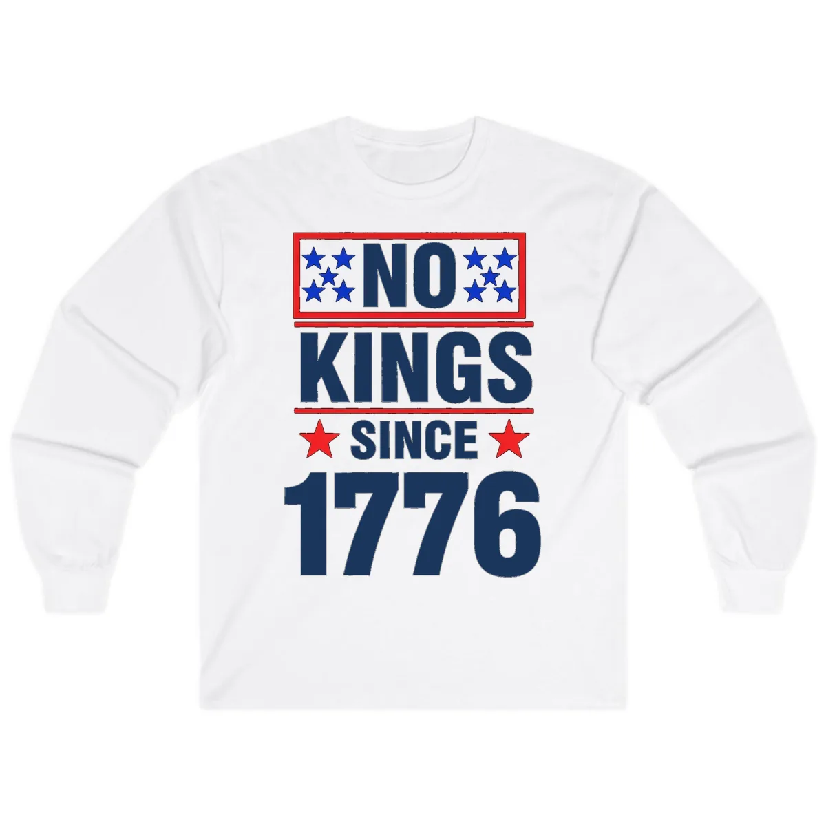No Kings Since 1776 Patriotic Independence Long Sleeve in White
