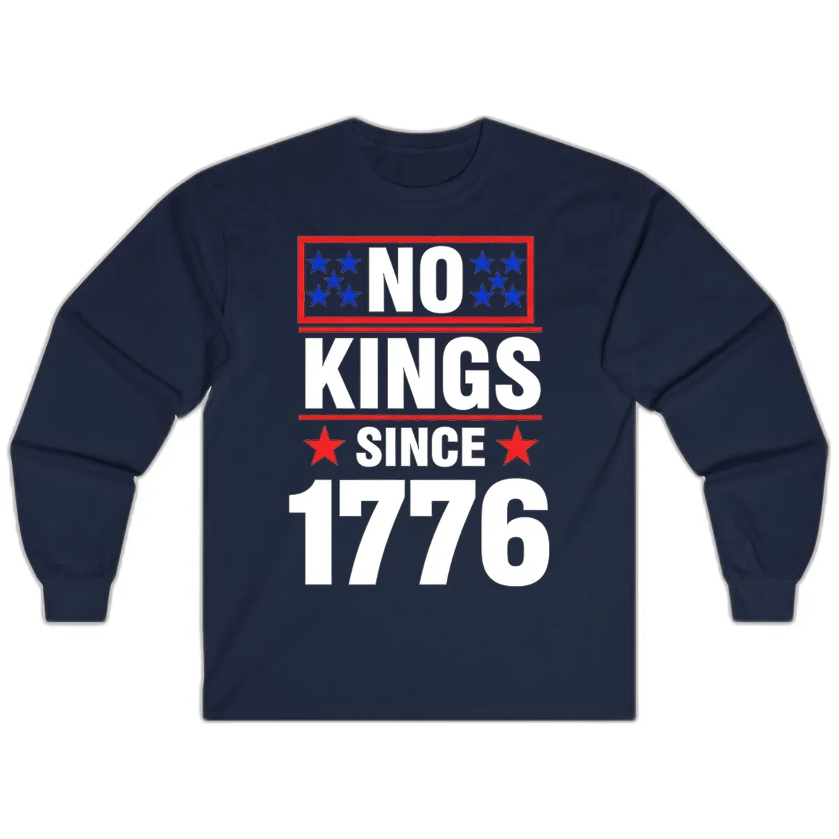 No Kings Since 1776 Patriotic Independence Long Sleeve in Navy