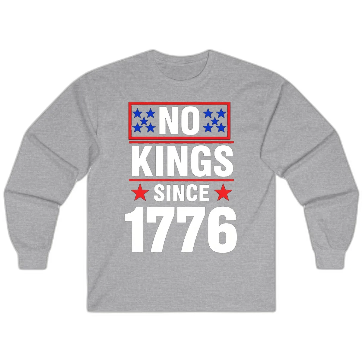 No Kings Since 1776 Patriotic Independence Long Sleeve in Sport Grey