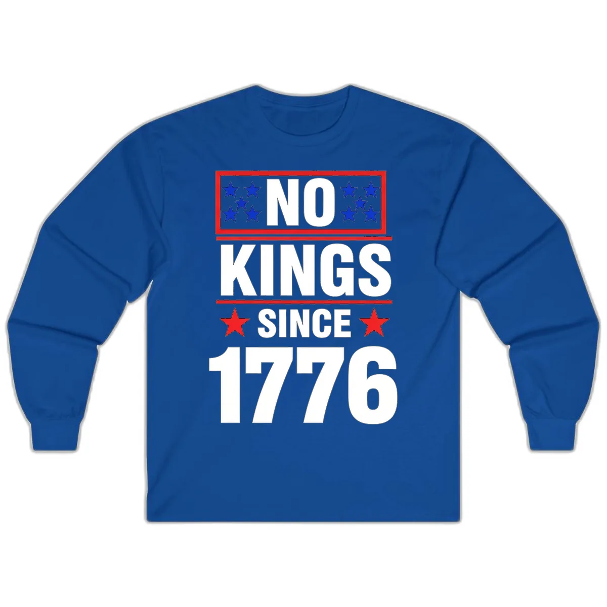 No Kings Since 1776 Patriotic Independence Long Sleeve in Royal