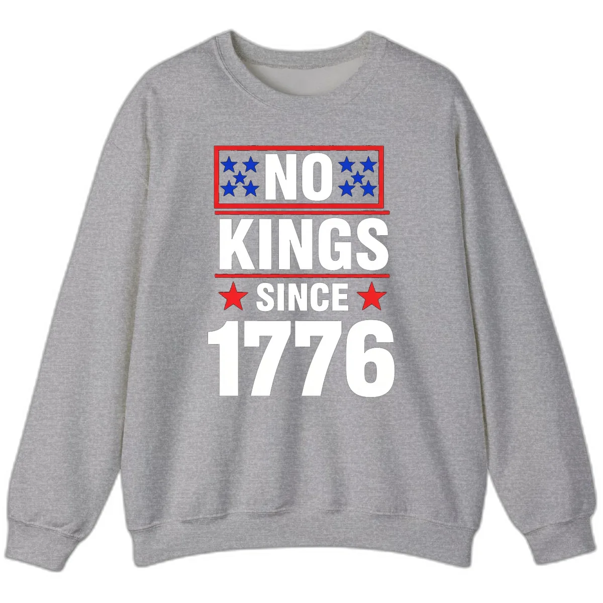 No Kings Since 1776 Patriotic Independence Sweatshirt in Sport Grey