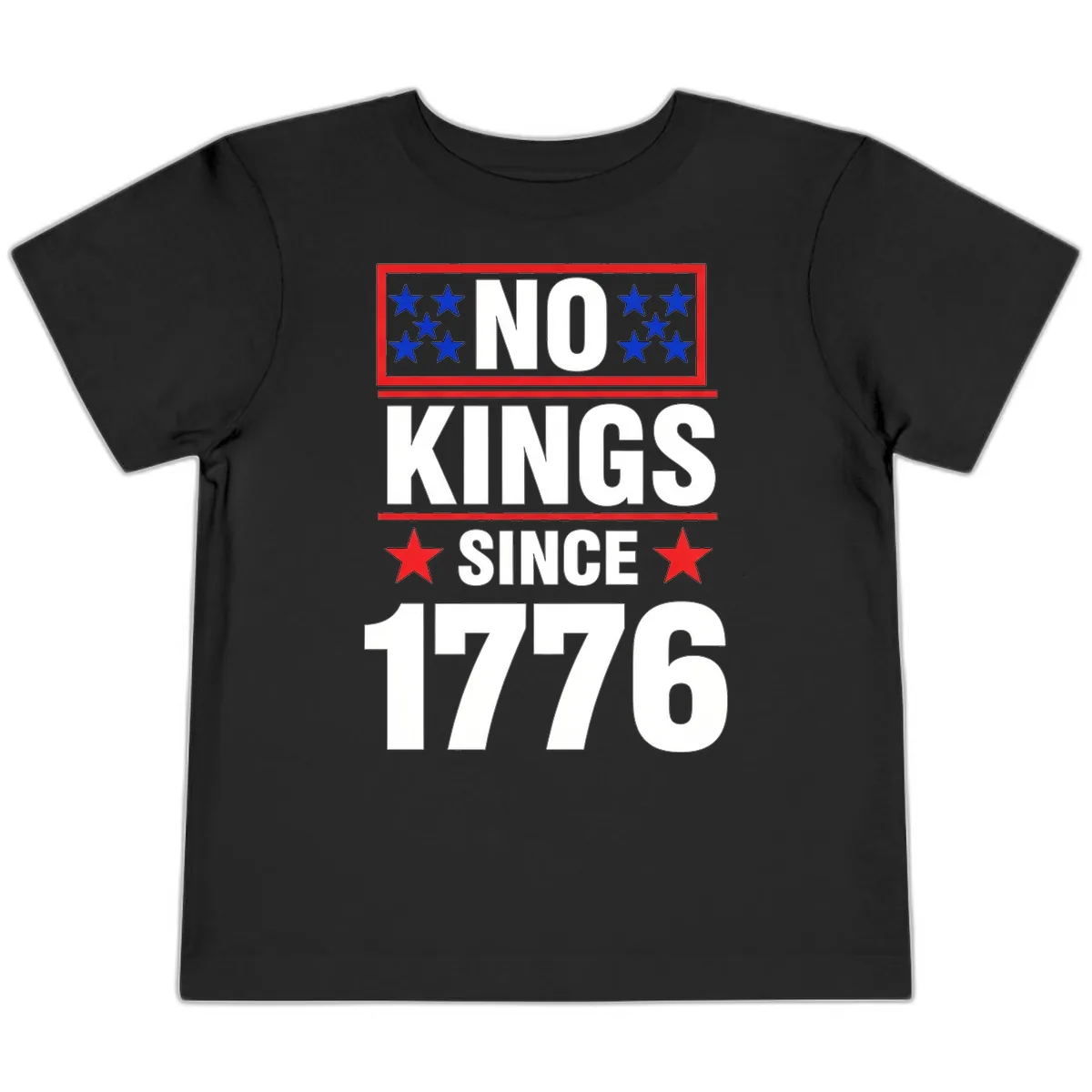 No Kings Since 1776 Patriotic Independence Toddler T-Shirt in Black