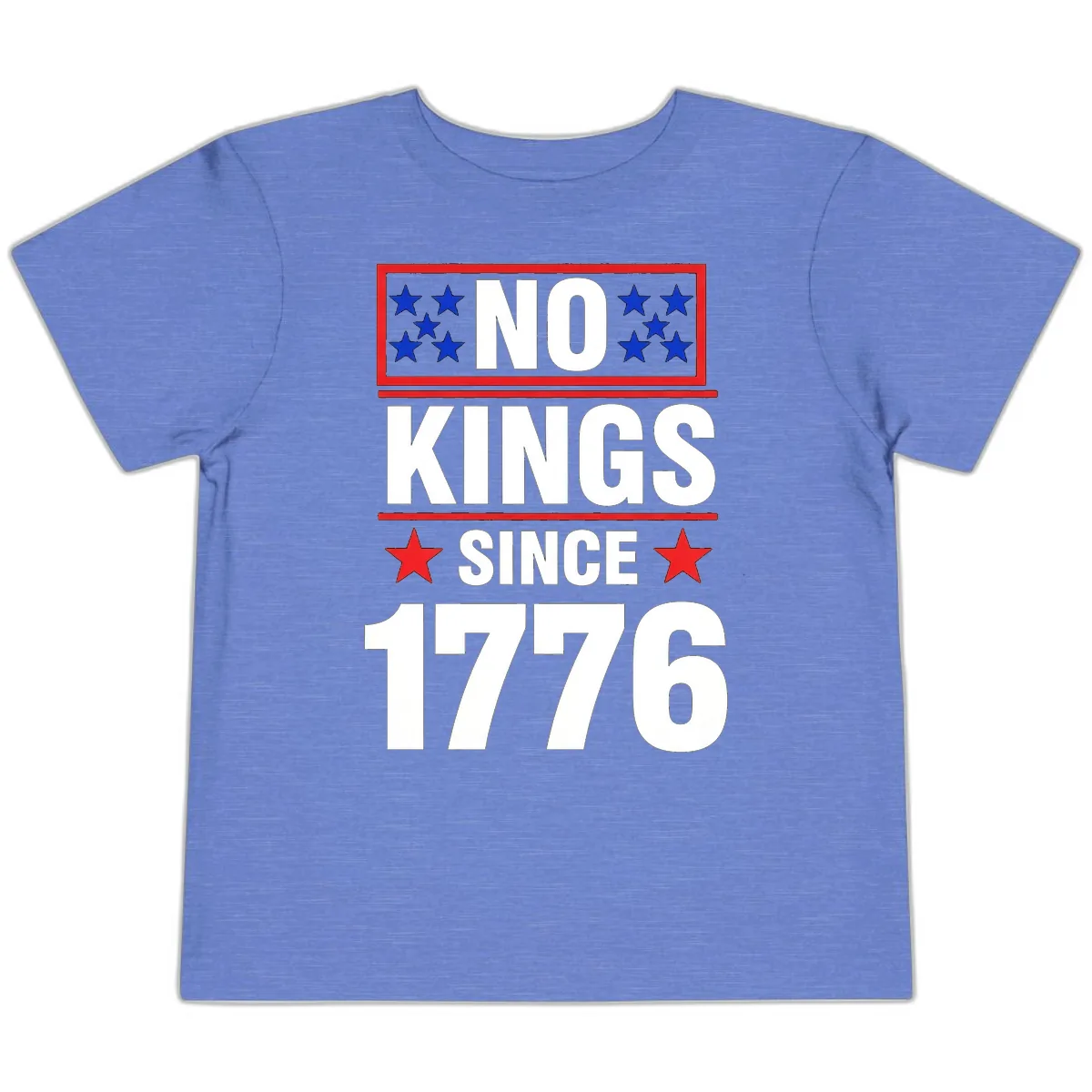 No Kings Since 1776 Patriotic Independence Toddler T-Shirt in Heather Columbia Blue