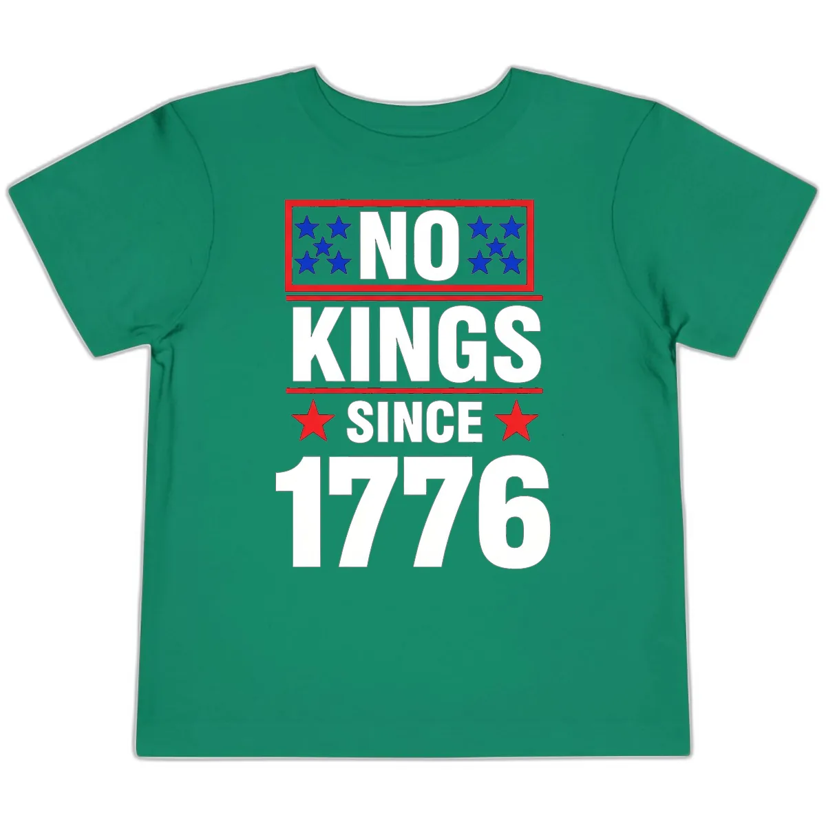 No Kings Since 1776 Patriotic Independence Toddler T-Shirt in Kelly