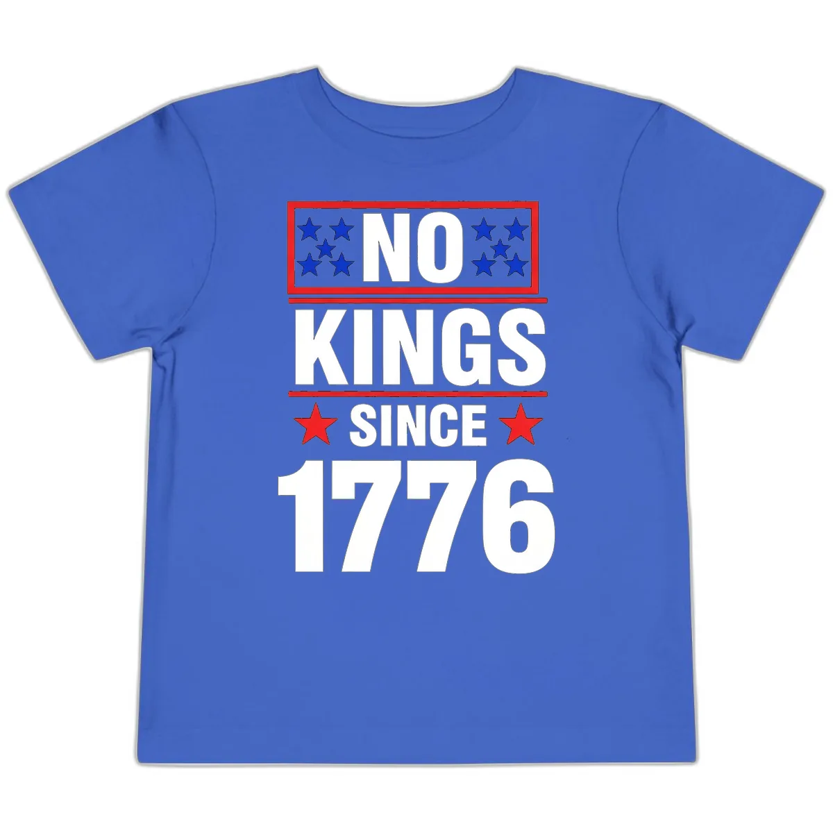 No Kings Since 1776 Patriotic Independence Toddler T-Shirt in True Royal