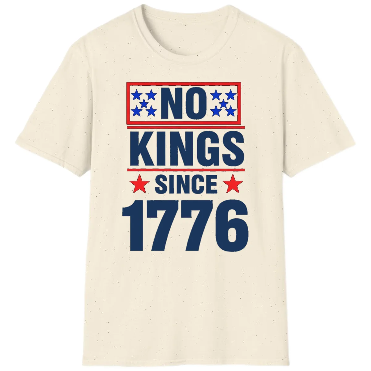 No Kings Since 1776 Patriotic Independence T-Shirt in Natural