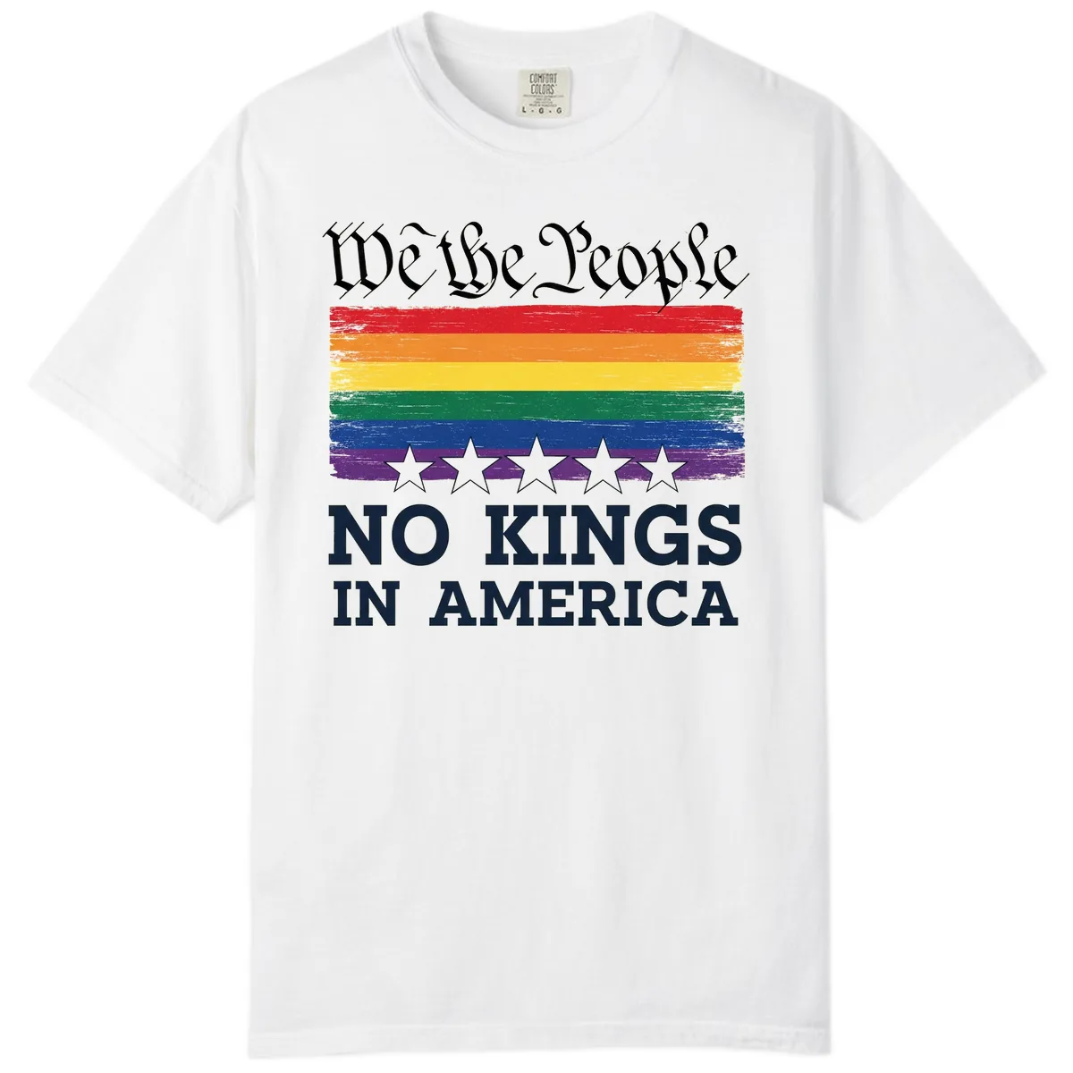We The People No Kings In America Pride Flag Comfort Color in White