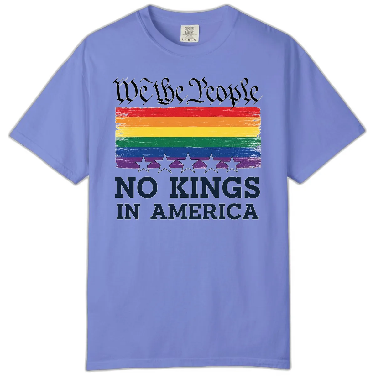 We The People No Kings In America Pride Flag Comfort Color in Flo Blue