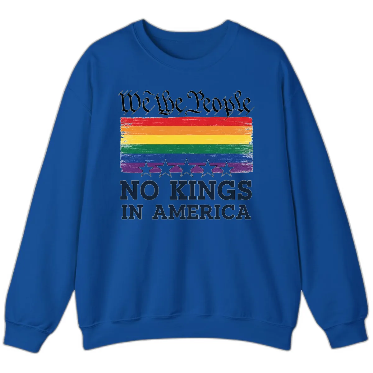 We The People No Kings In America Pride Flag Sweatshirt in Royal