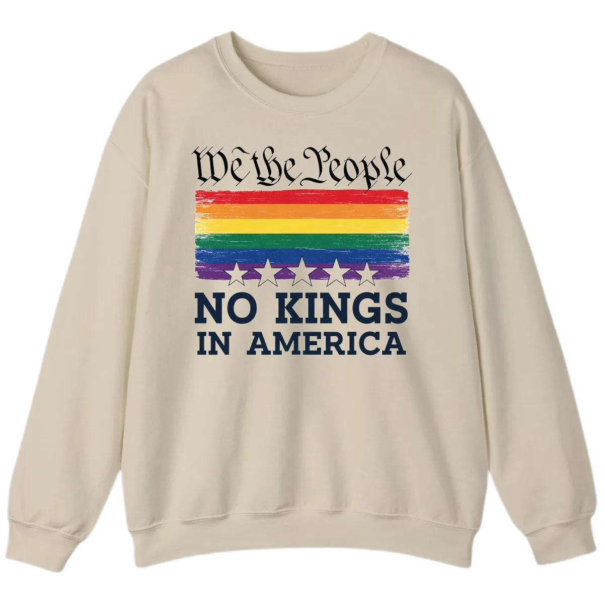 We The People No Kings In America Pride Flag Sweatshirt in Sand