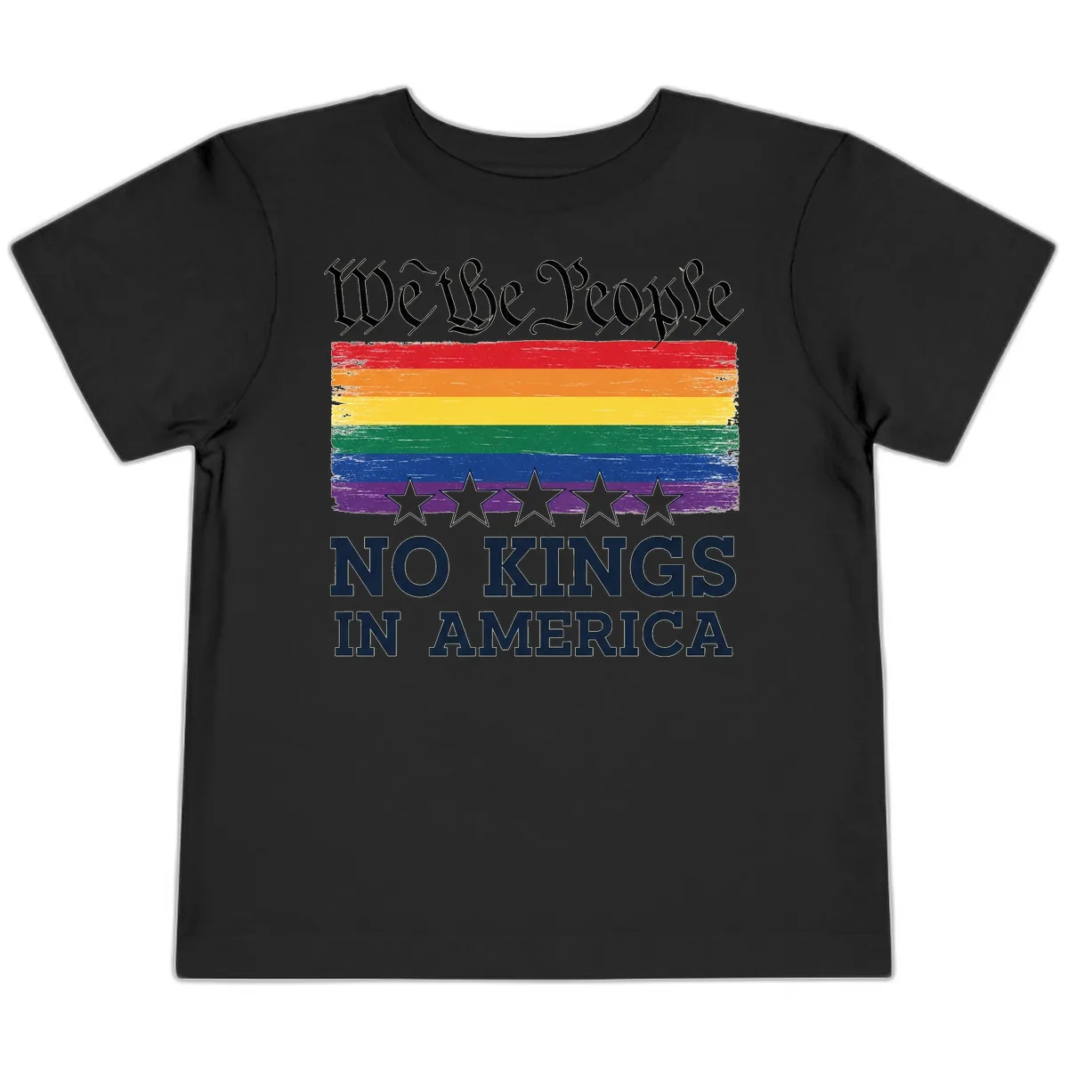 We The People No Kings In America Pride Flag Toddler T-Shirt in Black