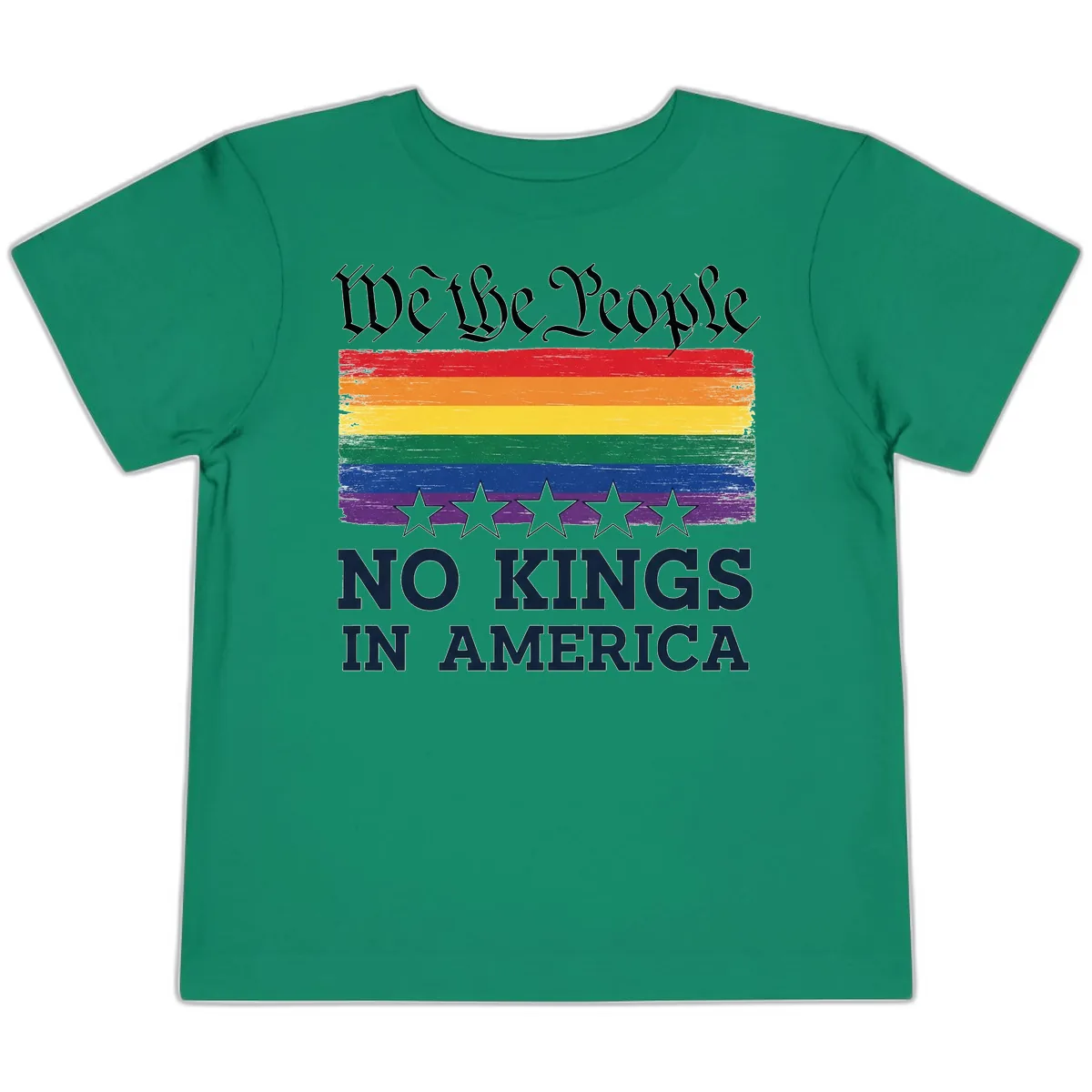 We The People No Kings In America Pride Flag Toddler T-Shirt in Kelly