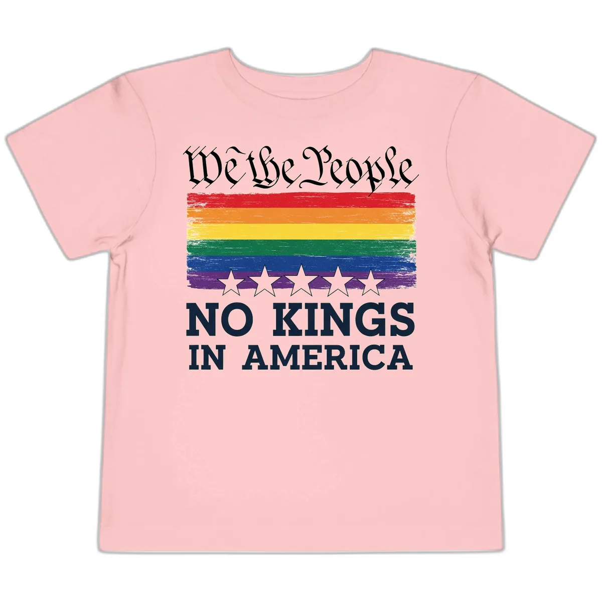 We The People No Kings In America Pride Flag Toddler T-Shirt in Pink