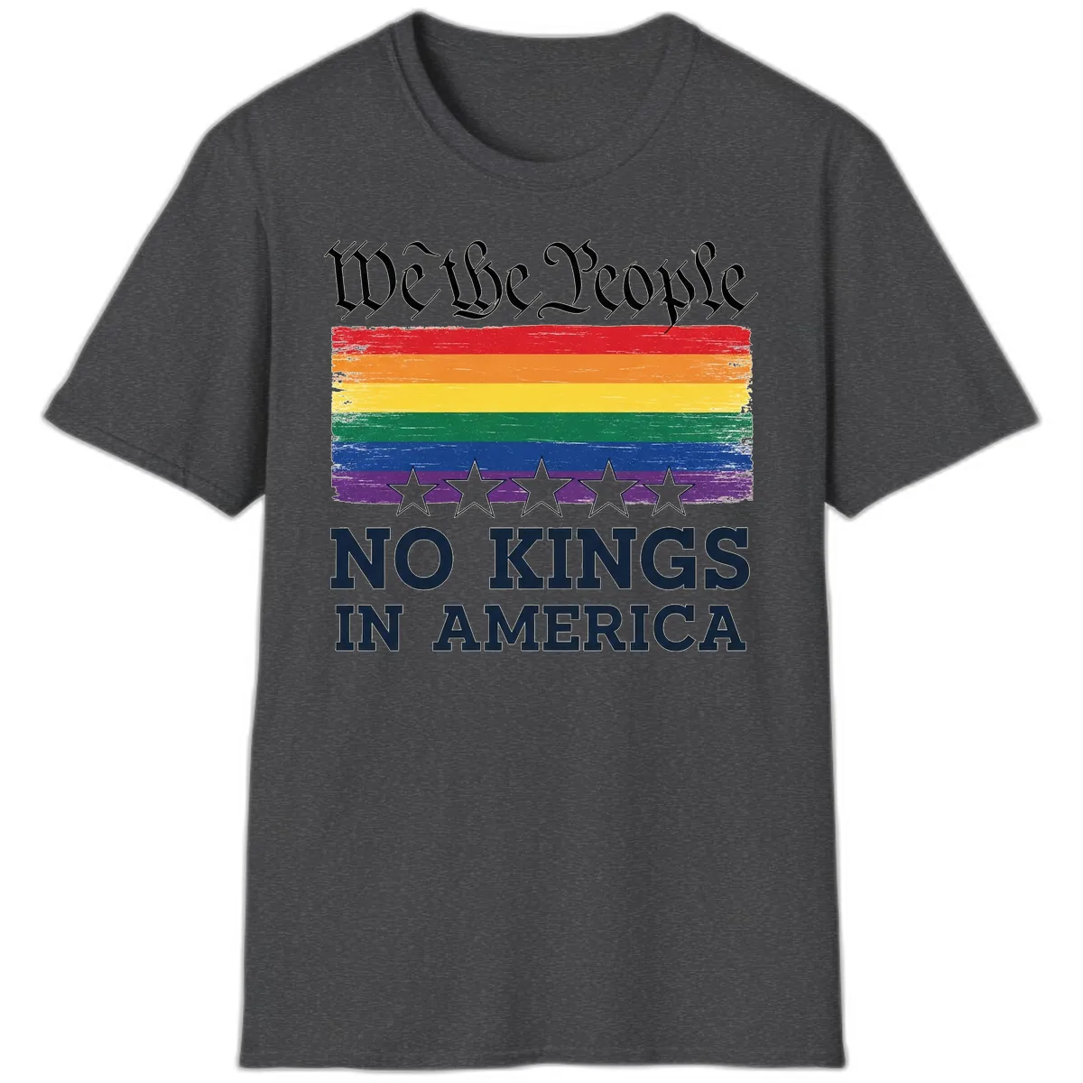 We The People No Kings In America Pride Flag T-Shirt in Dark Heather
