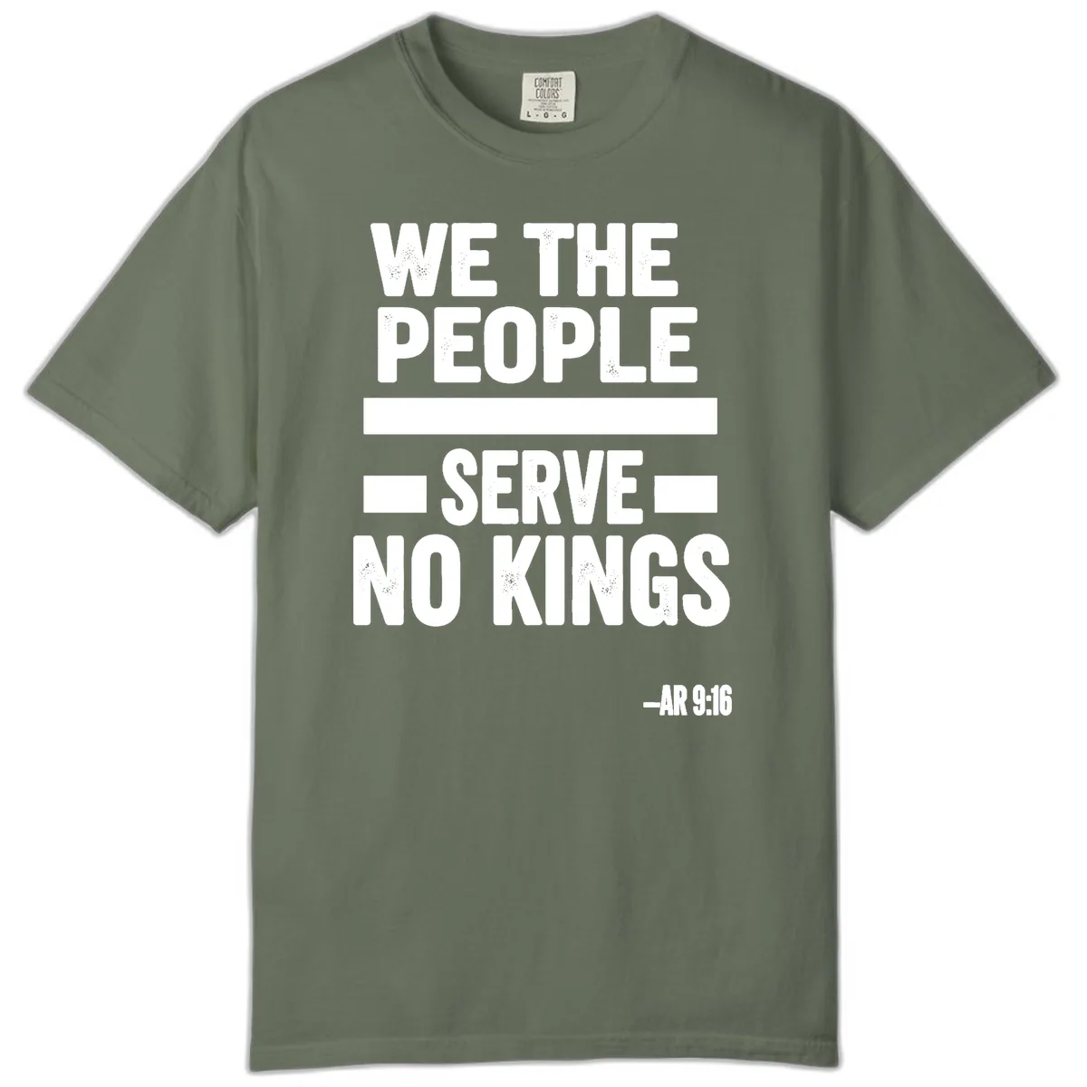 We The People Serve No Kings Freedom Comfort Color in Moss