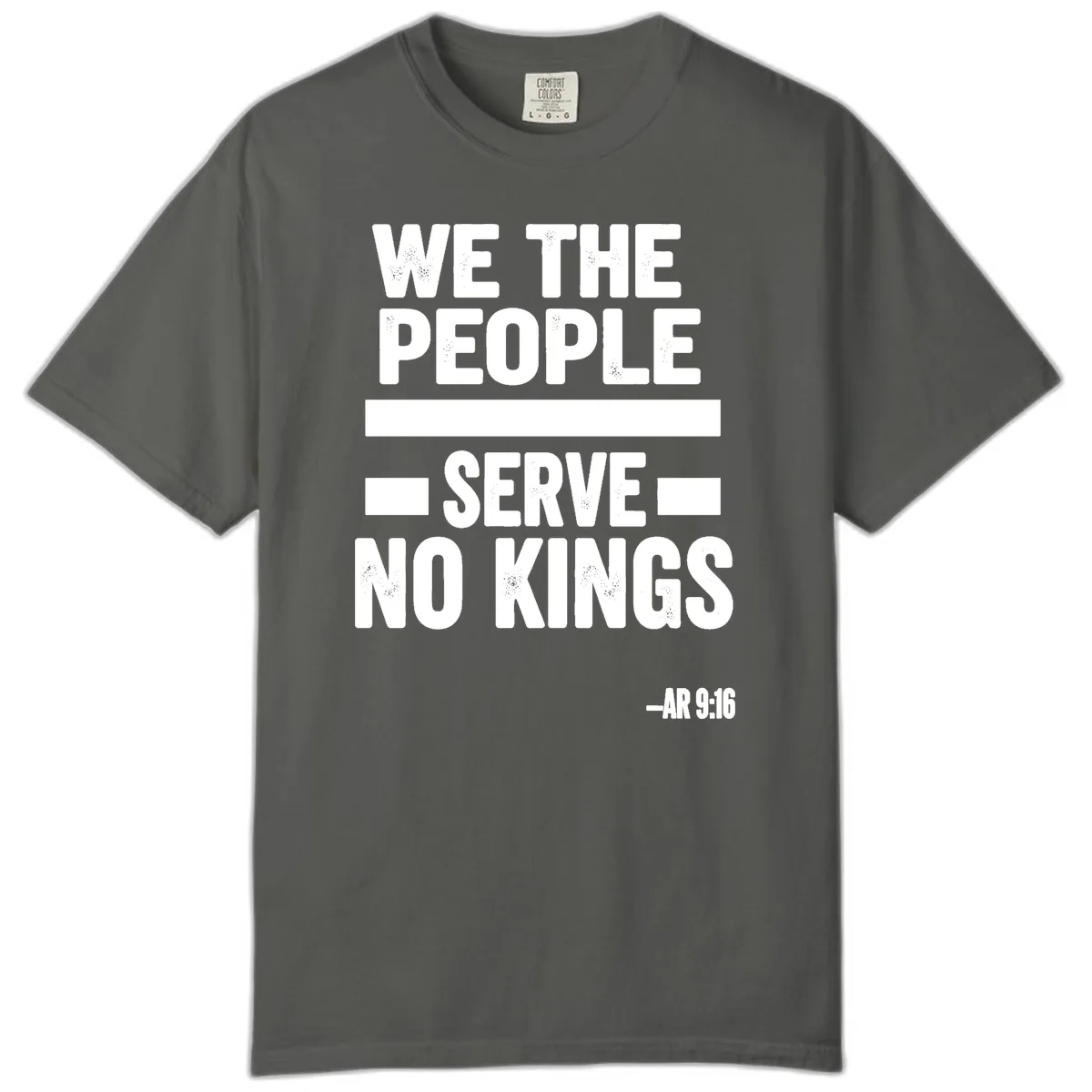 We The People Serve No Kings Freedom Comfort Color in Pepper
