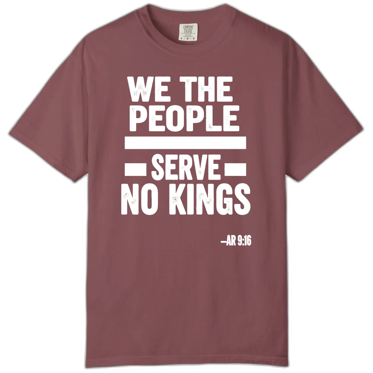 We The People Serve No Kings Freedom Comfort Color in Brick