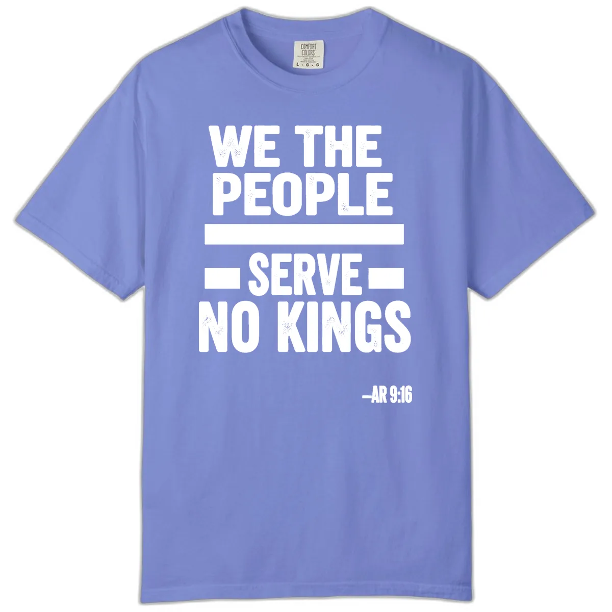 We The People Serve No Kings Freedom Comfort Color in Flo Blue