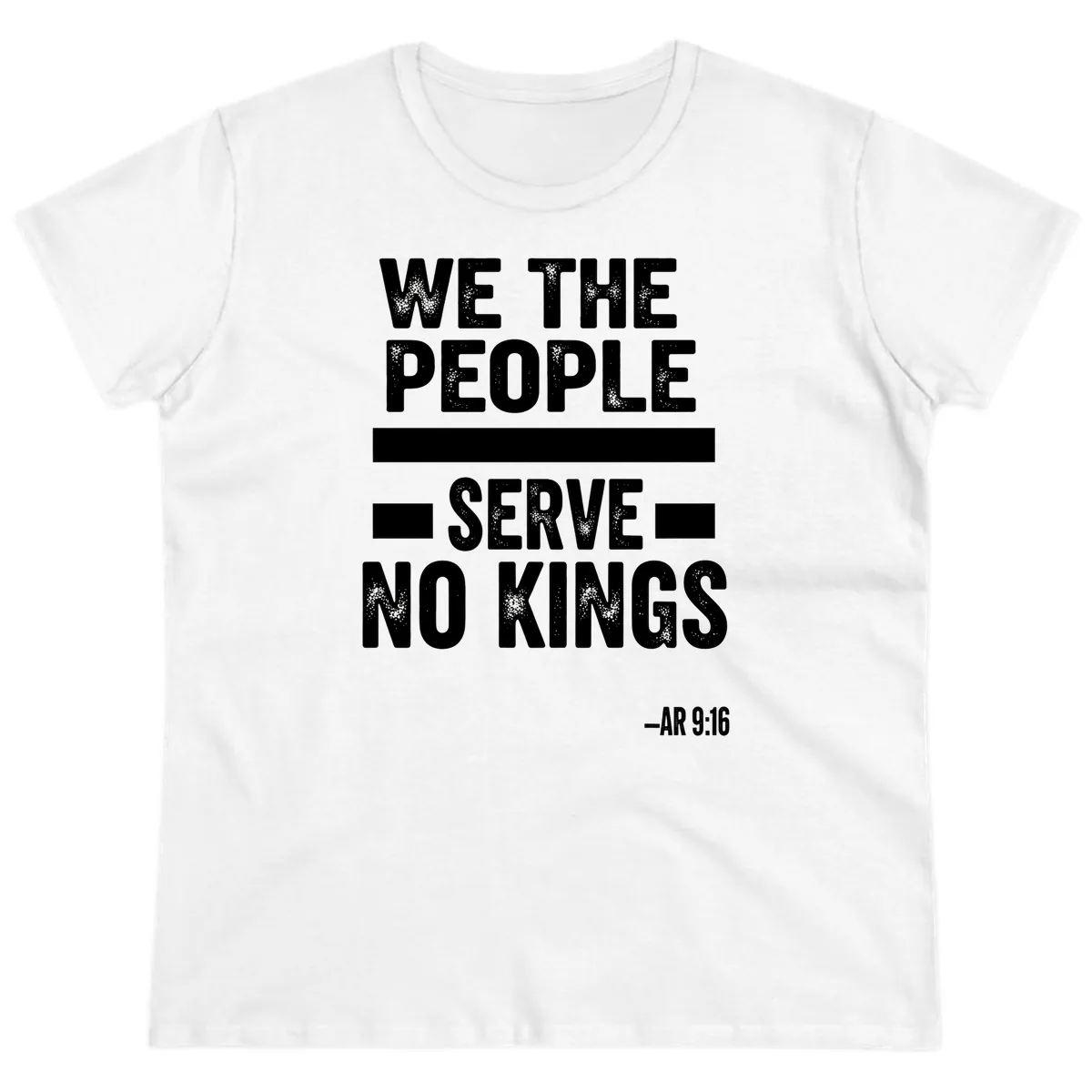 We The People Serve No Kings Freedom Ladies Tee in White