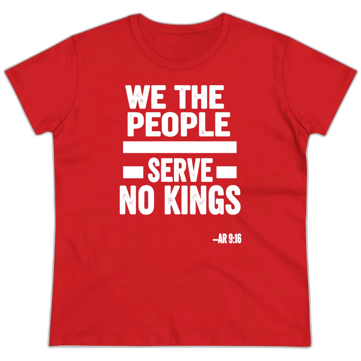 We The People Serve No Kings Freedom Ladies Tee in Red